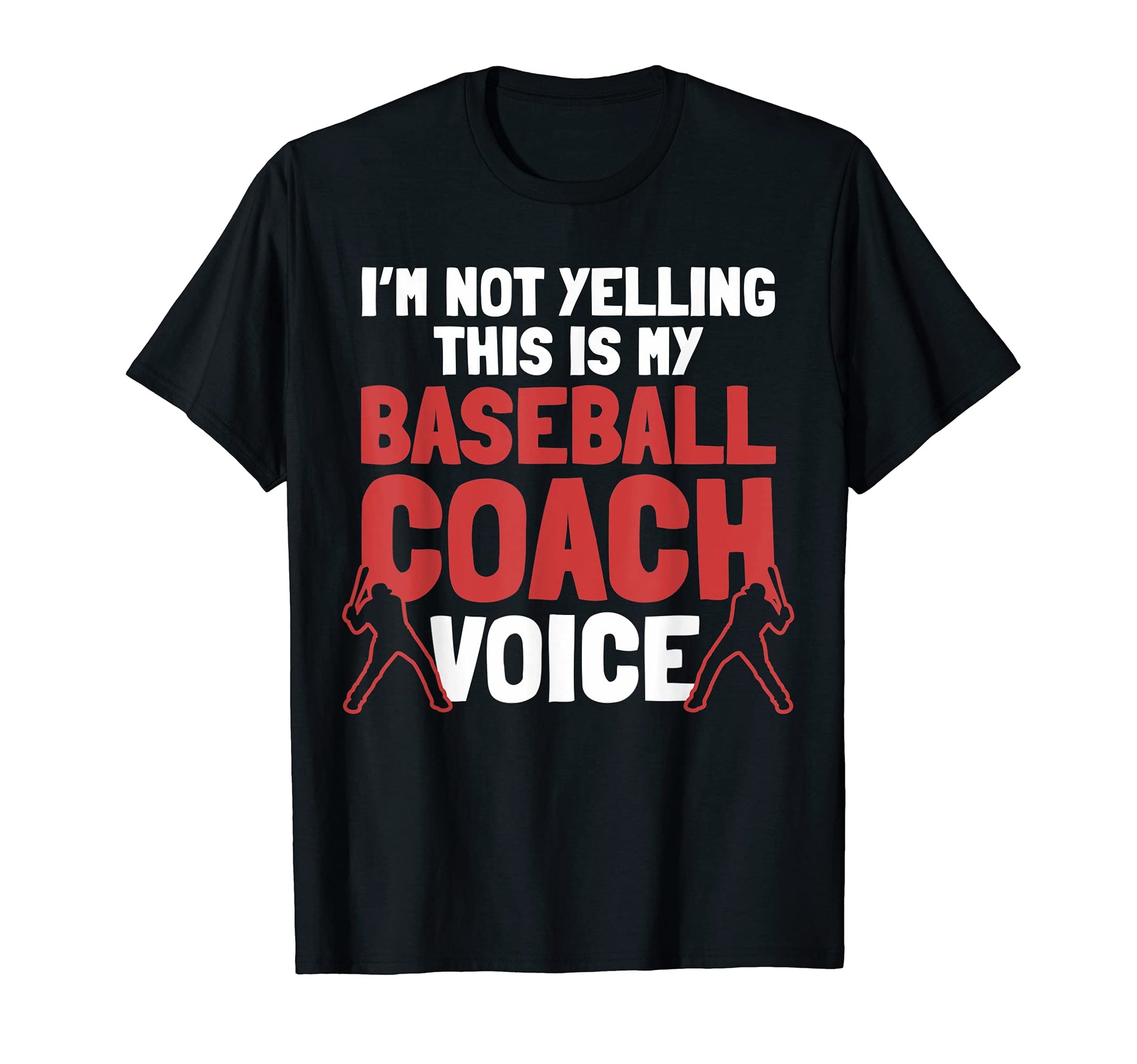 Funny Coach Voice Baseball T-Shirt - Casual Everyday Wear Men Women - T-Shirt, Sweatshirt, Hoodie