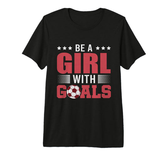 Be Goals Soccer Lovers Soccer Player T-Shirt - Minimalist Print for Adults - T-Shirt, Sweatshirt, Hoodie