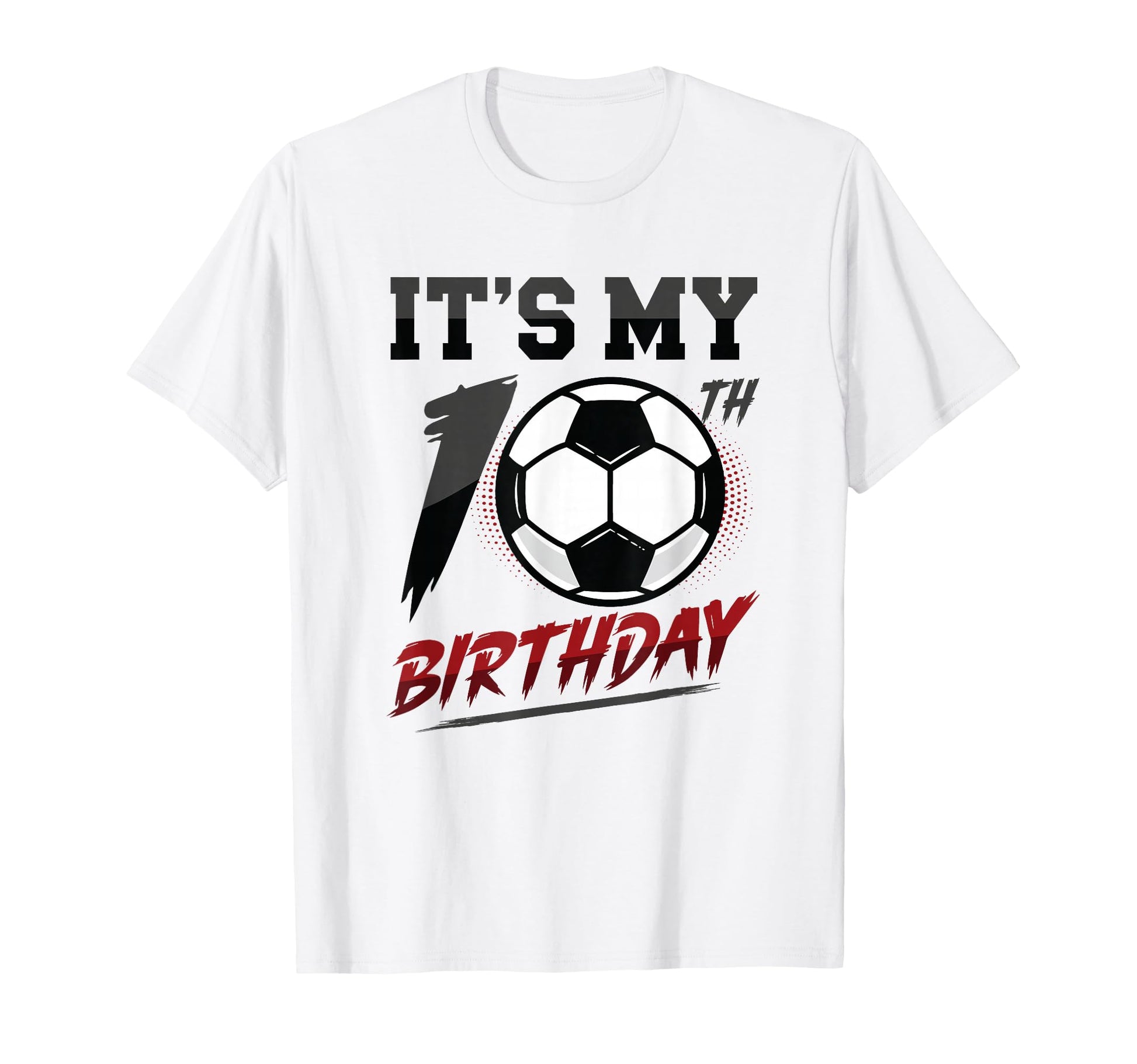 10Th Birthday Soccer Birthday Sweatshirt - Casual Everyday Wear Unisex - T-Shirt, Sweatshirt, Hoodie