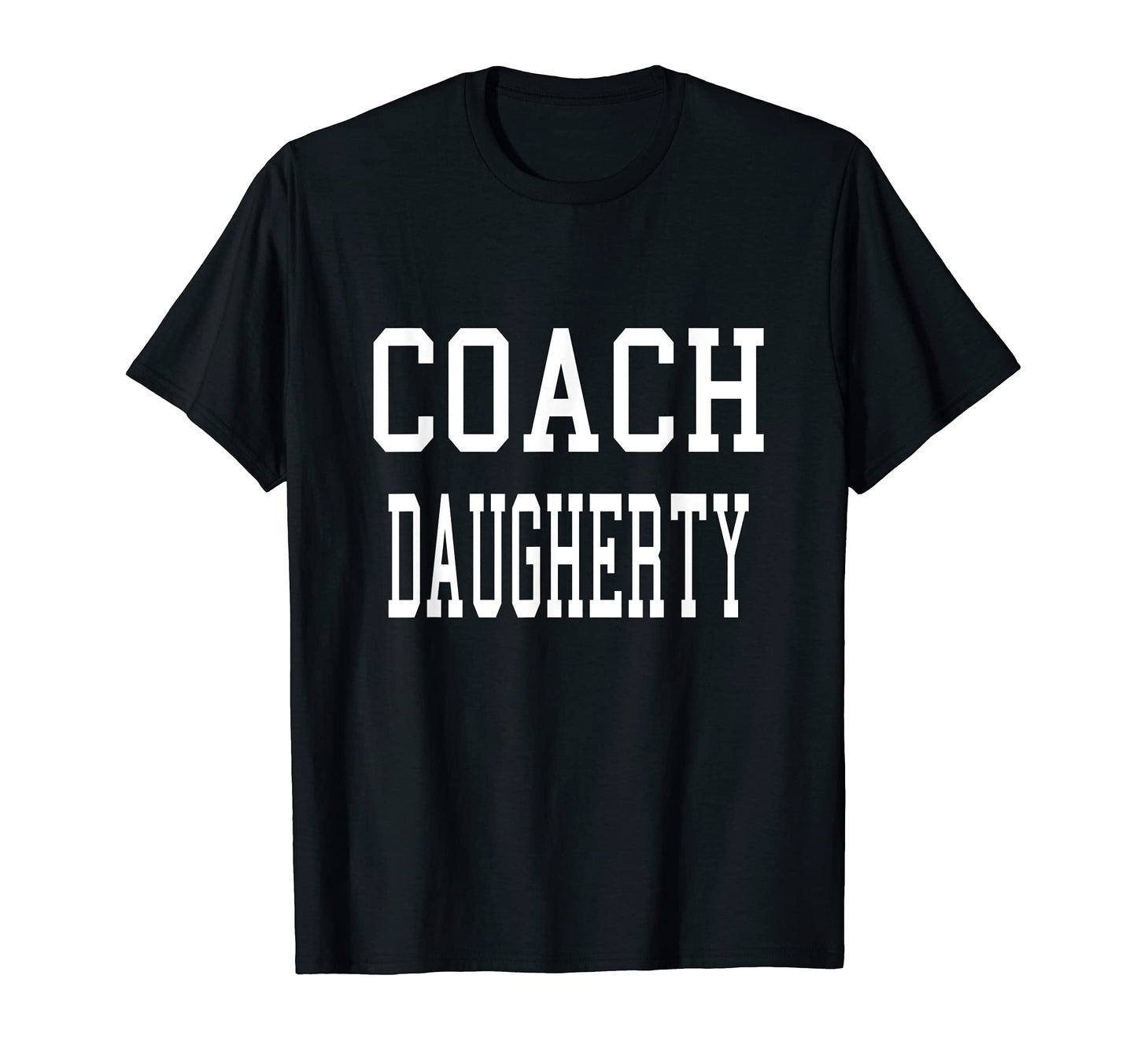 Coach Daugherty Custom Football Soccer T-Shirt - Custom Art Print Unisex - T-Shirt, Sweatshirt, Hoodie