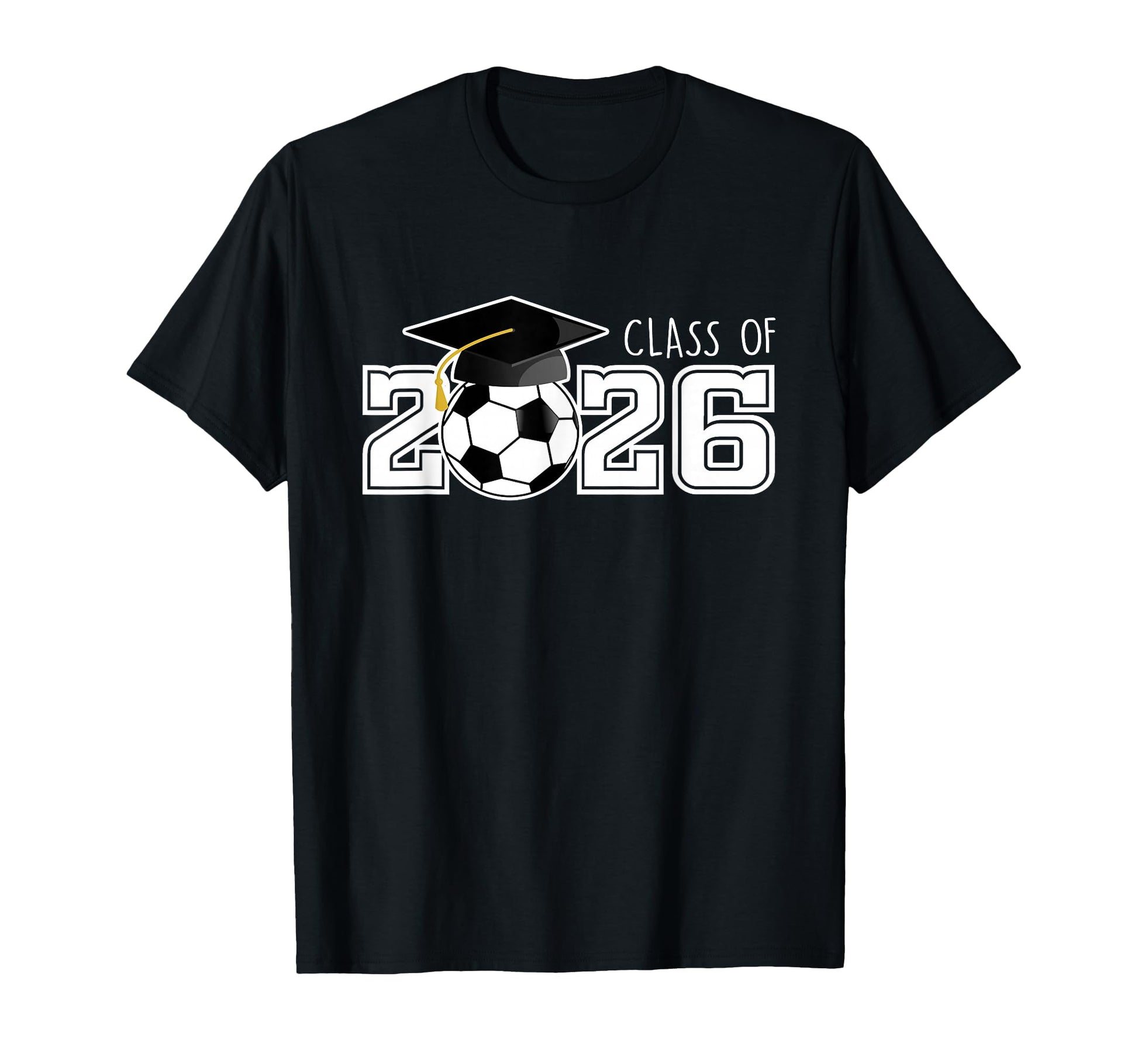 Class 2026 Senior 2026 Soccer T-Shirt - Casual Everyday Wear Men Women - T-Shirt, Sweatshirt, Hoodie