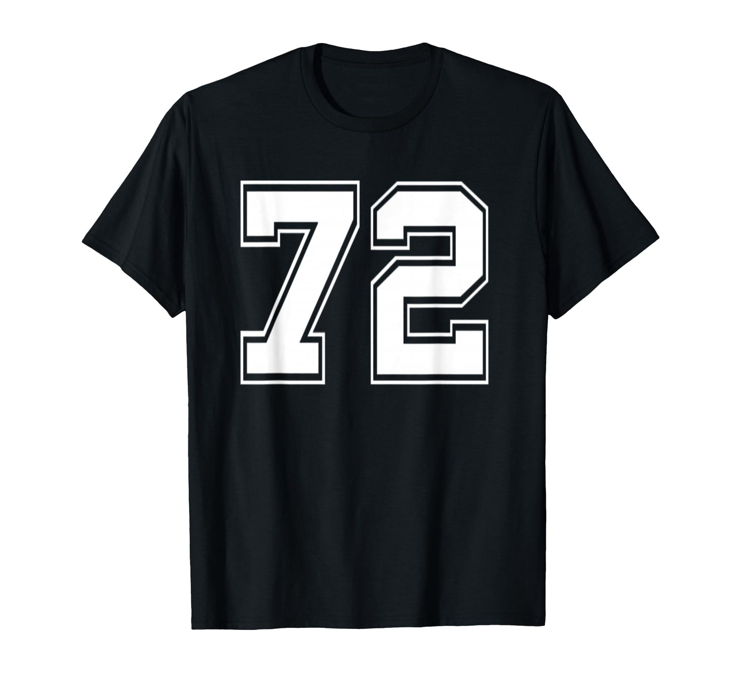 Number 72 Baseball Football Soccer T-Shirt - Streetwear Style Unisex - T-Shirt, Sweatshirt, Hoodie