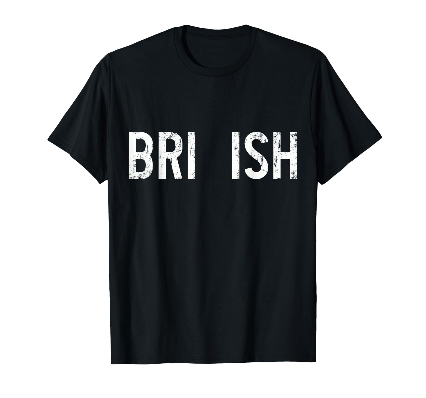 Bri Ish Funny British Accent Pride Uk T-Shirt - Minimalist Print Men Women - T-Shirt, Sweatshirt, Hoodie