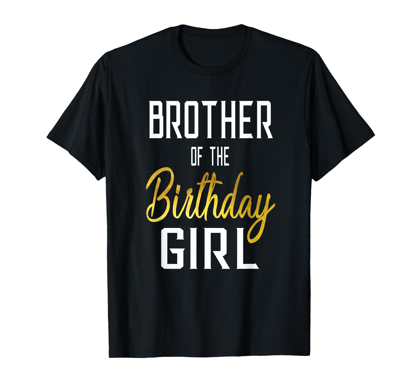 Brother Birthday Gift T-Shirt - Novelty Apparel Men Women - T-Shirt, Sweatshirt, Hoodie
