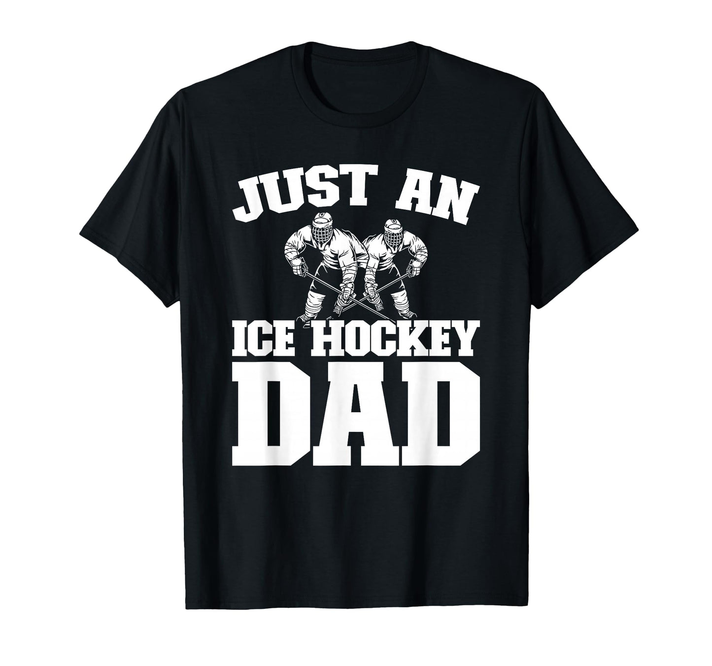 Ice Hockey Team Player Just Ice Hockey T-Shirt - Novelty Apparel Men Women - T-Shirt, Sweatshirt, Hoodie