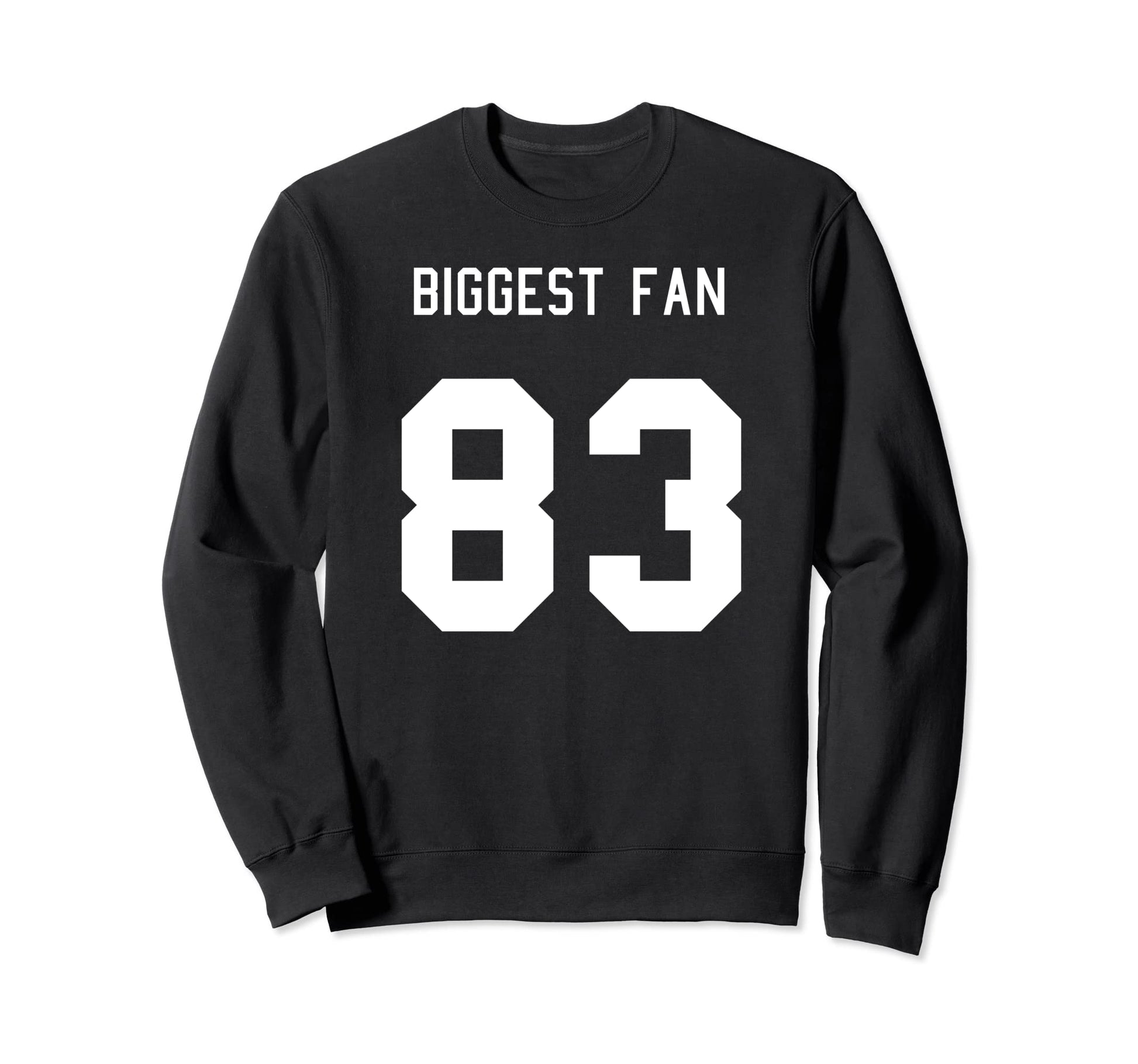 Number 83 Biggest Fan Sport Spirit Sweatshirt - Novelty Apparel Unisex - T-Shirt, Sweatshirt, Hoodie