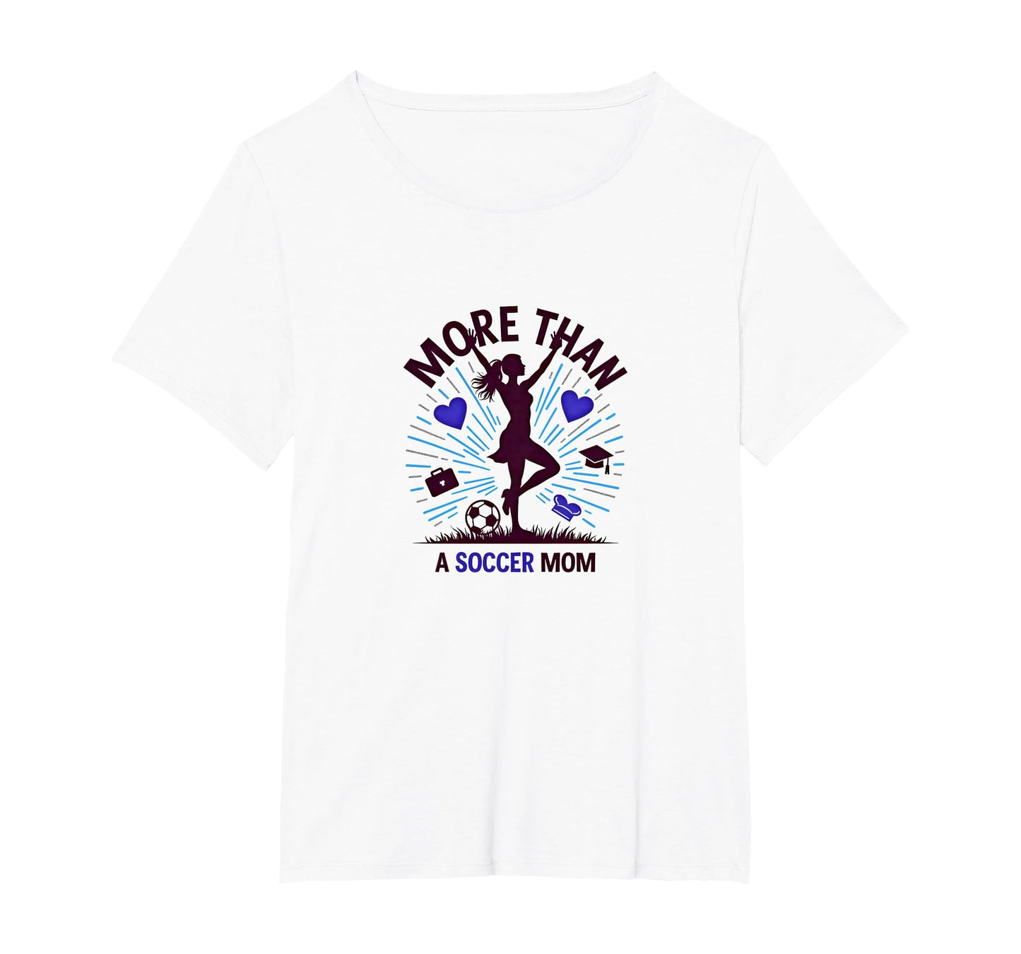 More Than Soccer Mom Multitasking T-Shirt - Minimalist Print Unisex - T-Shirt, Sweatshirt, Hoodie