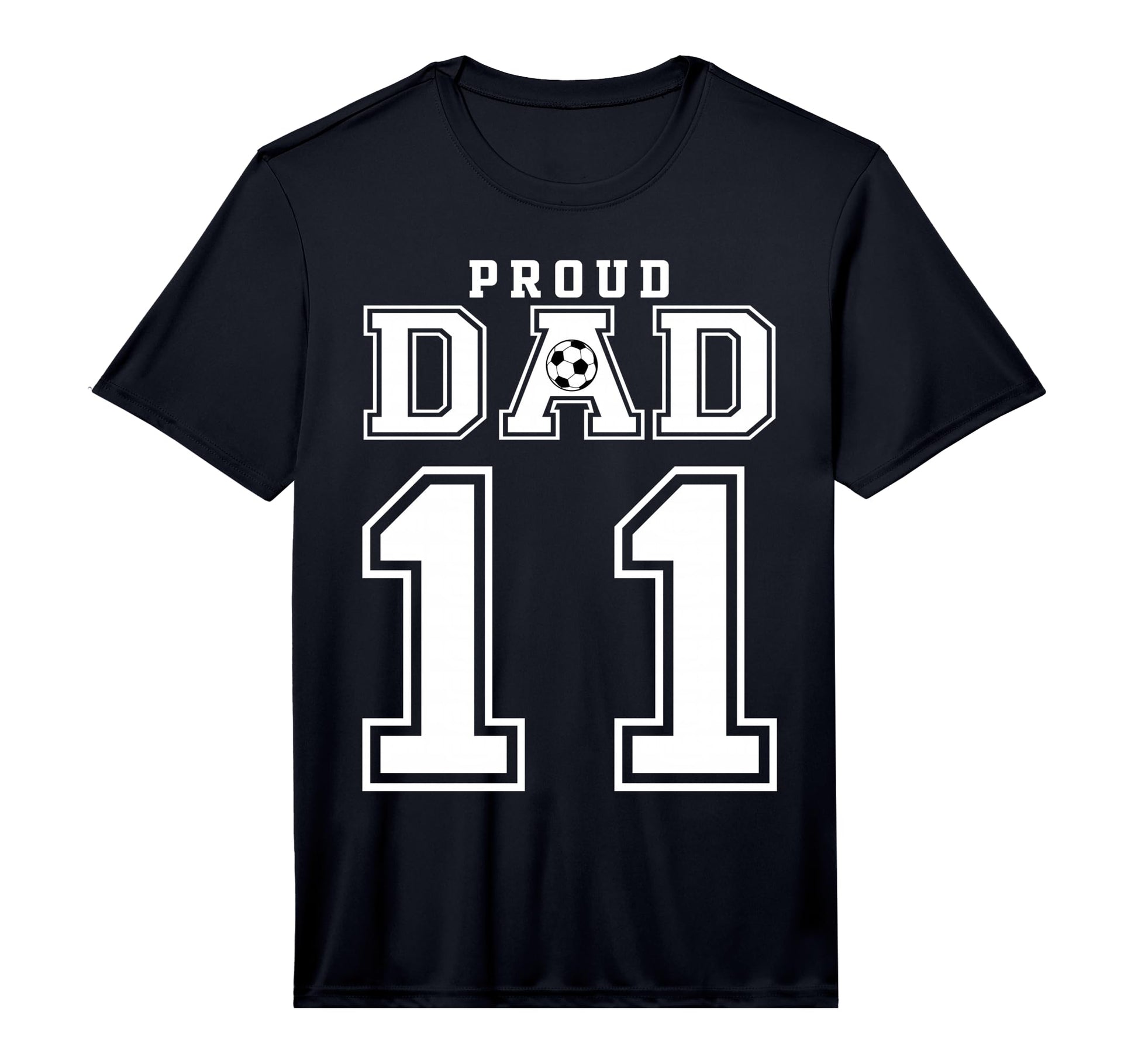 Number 11 Custom Proud Soccer Futbol Dad T-Shirt - Novelty Apparel Unisex - T-Shirt, Sweatshirt, Hoodie