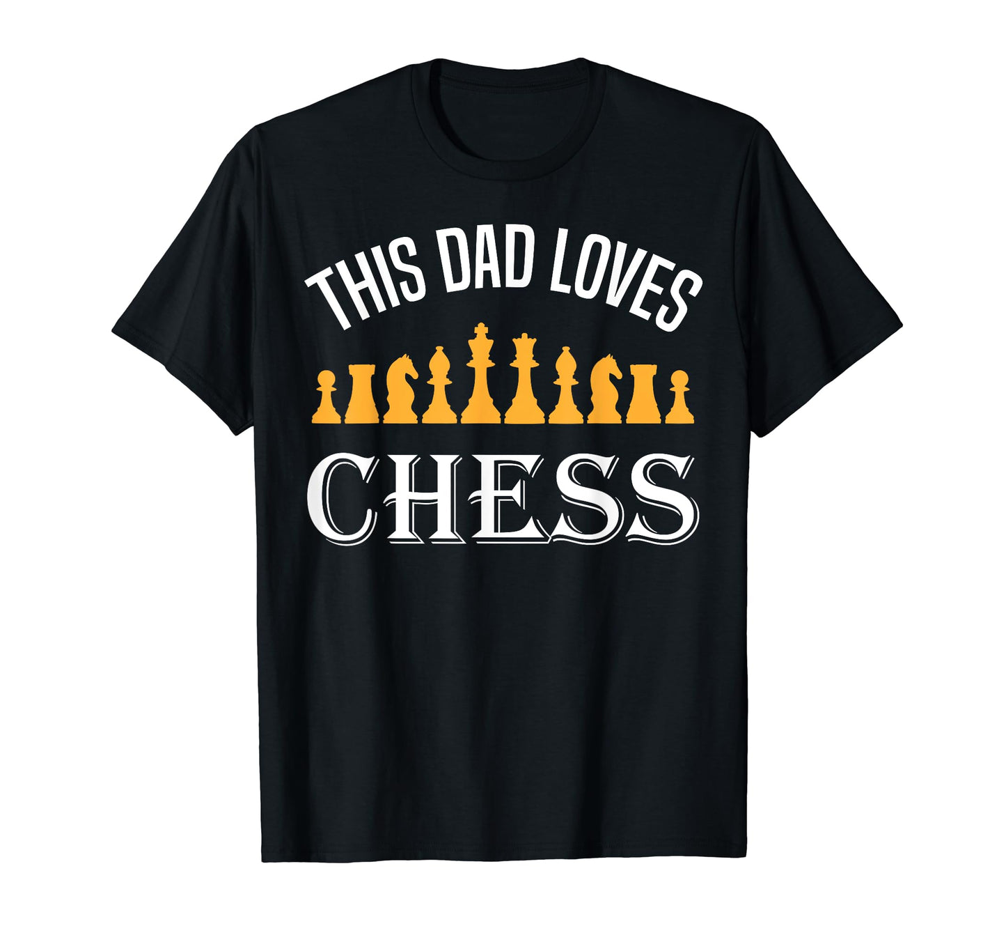 Mens Chess Player Dad Slogan Chess T-Shirt - Aesthetic Graphic for Adults - T-Shirt, Sweatshirt, Hoodie