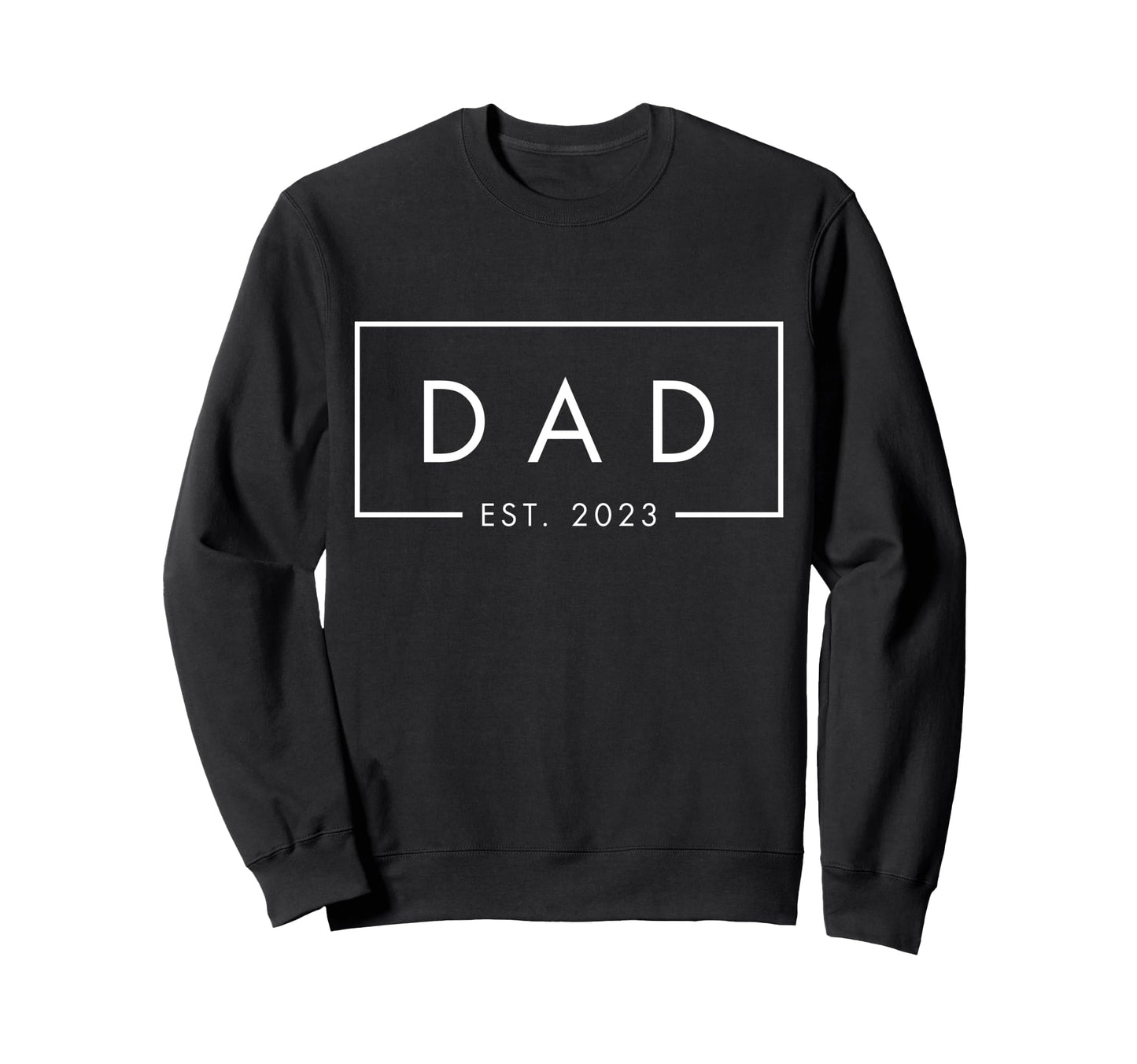 Dad Est 2023 First Fathers Day Sweatshirt - Fun Novelty Design for Adults - T-Shirt, Sweatshirt, Hoodie
