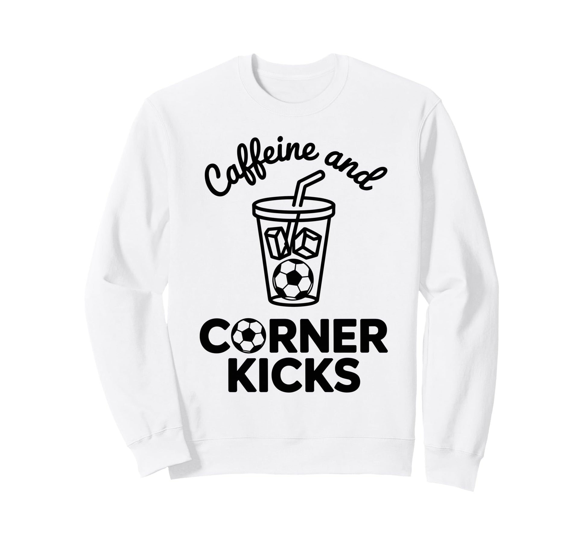 Caffeine And Corner Kicks Team Player Sweatshirt - Minimalist Print Unisex - T-Shirt, Sweatshirt, Hoodie