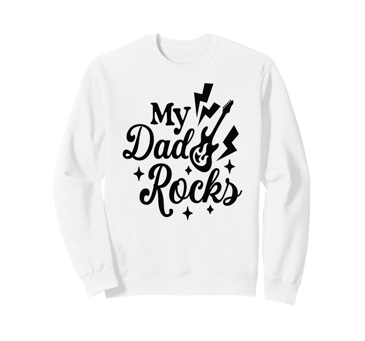 My Dad Rocks Daddy Pa Fathers Day Sweatshirt - Trendy Graphic for Adults - T-Shirt, Sweatshirt, Hoodie
