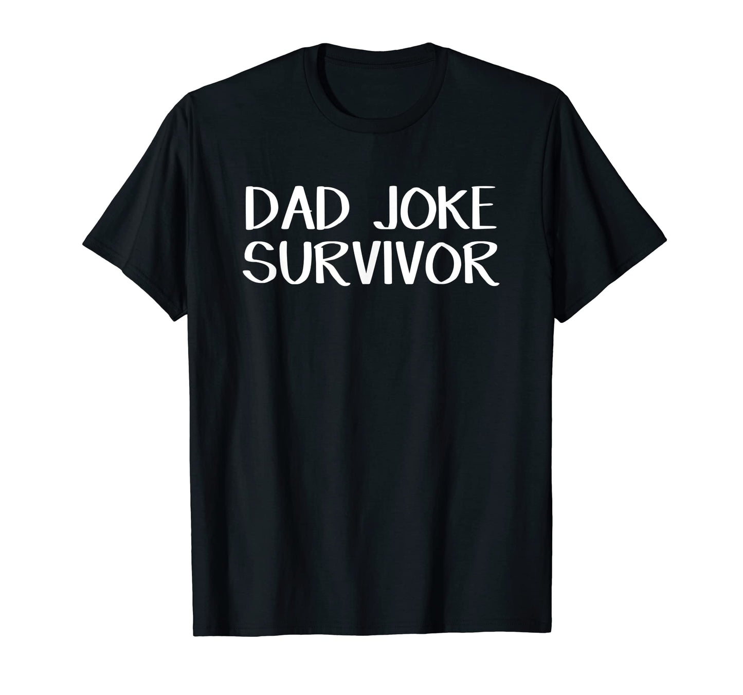 Dad Joke Survivor T-Shirt - Unique Graphic Men Women - T-Shirt, Sweatshirt, Hoodie