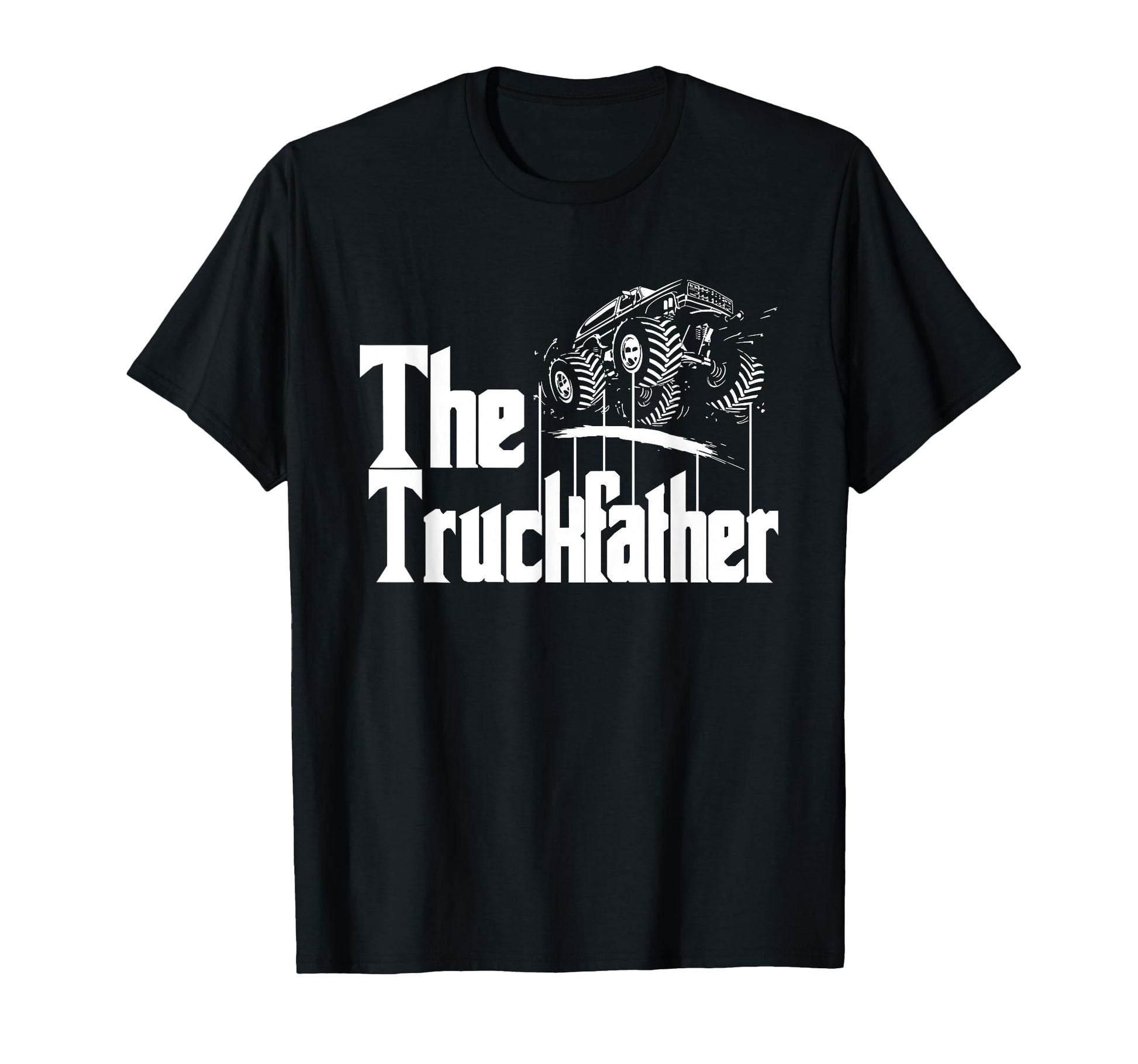 Monster Truck Jam Truckfather T-Shirt - Casual Everyday Wear for Adults - T-Shirt, Sweatshirt, Hoodie