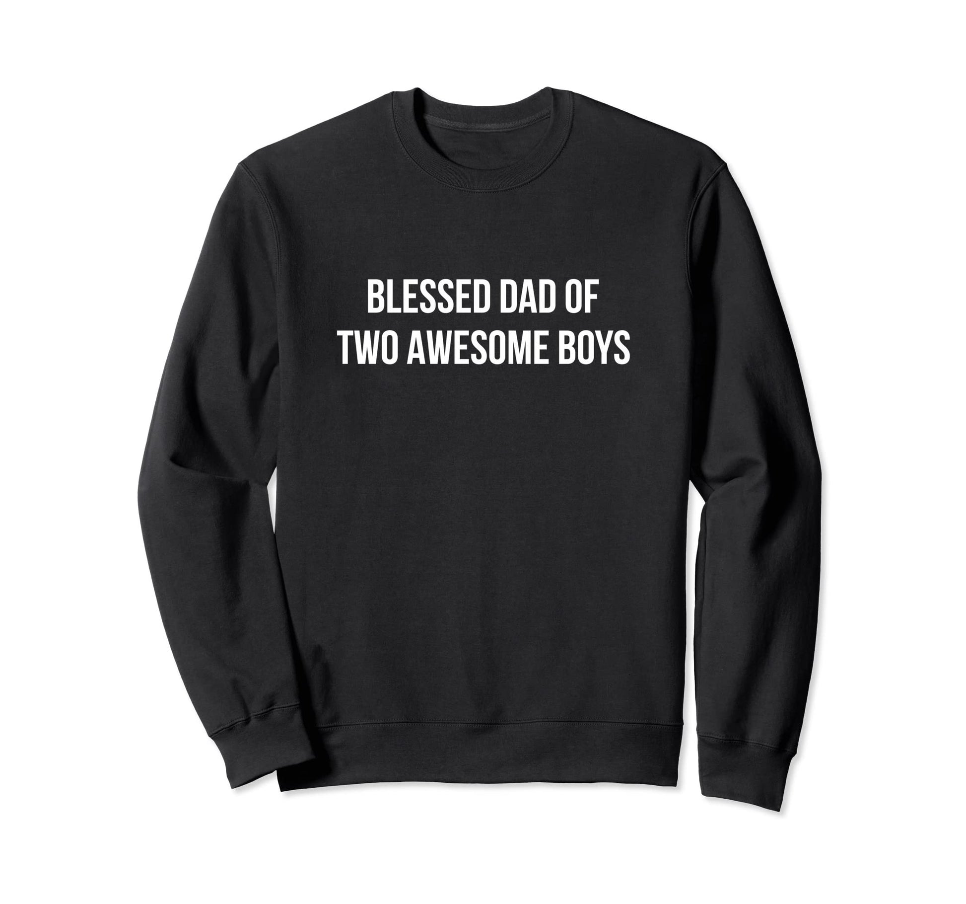 Blessed Dad Two Awesome Sweatshirt - Custom Art Print Unisex - T-Shirt, Sweatshirt, Hoodie