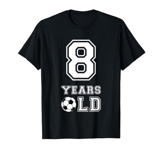 8 Years Old Soccer Birthday 8Th Birthday T-Shirt - Trendy Graphic Unisex - T-Shirt, Sweatshirt, Hoodie