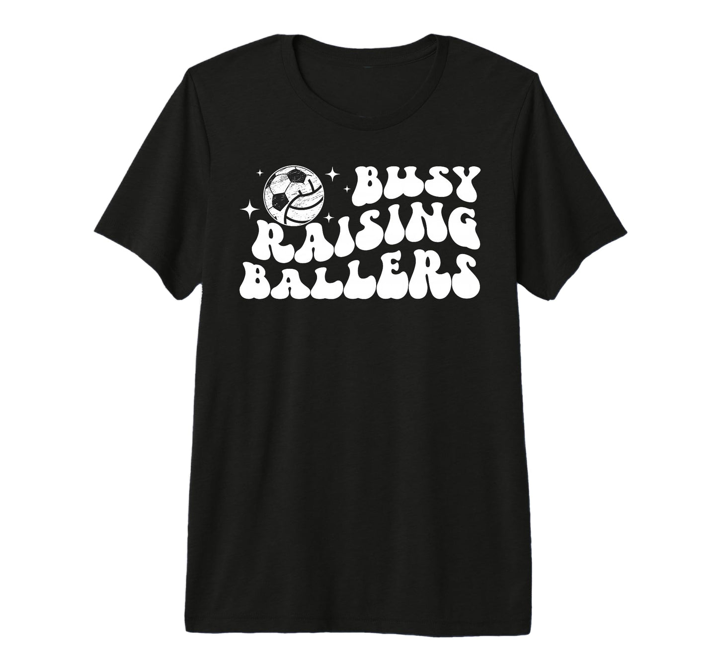 Busy Raising Ballers Volleyball Soccer T-Shirt - Graphic Print Men Women - T-Shirt, Sweatshirt, Hoodie