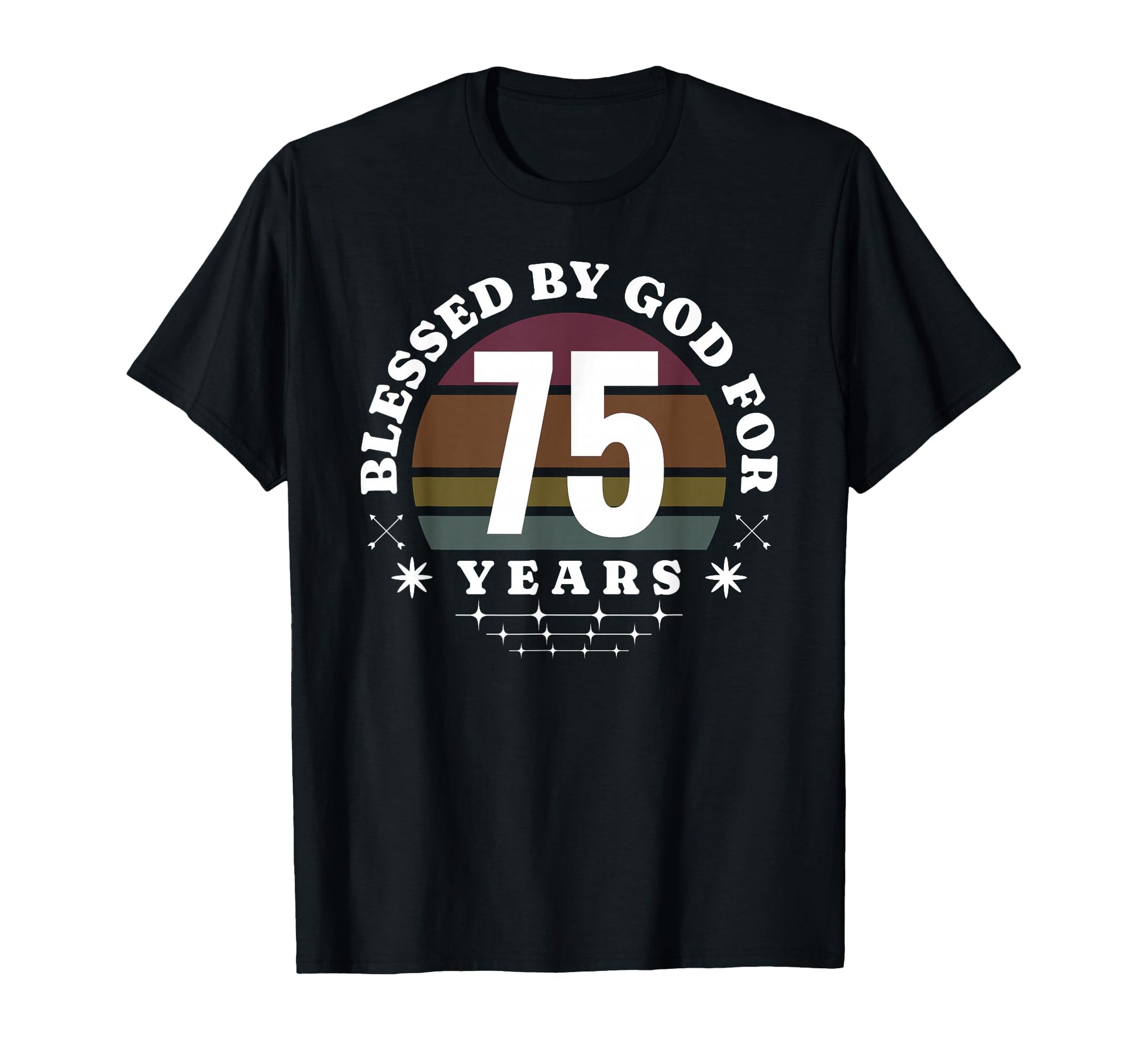 Blessed God 75 Years Old 75Th Birthday T-Shirt - Custom Art Print Unisex - T-Shirt, Sweatshirt, Hoodie