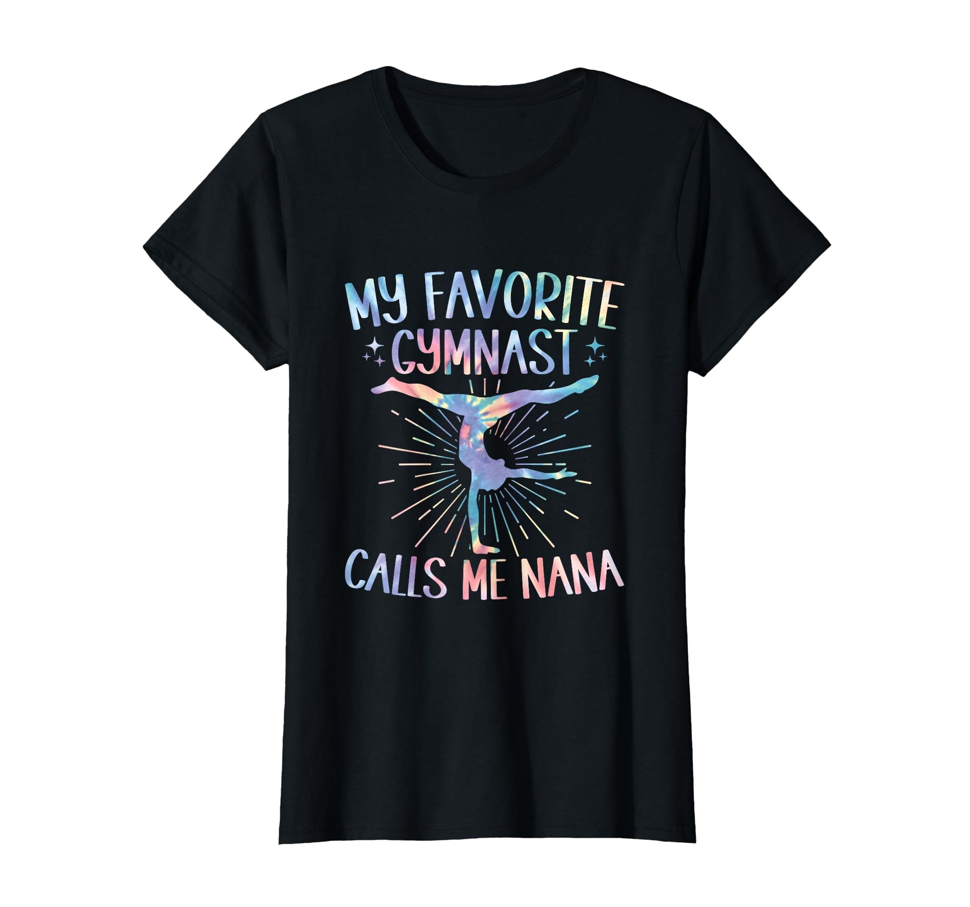 My Favorite Gymnast Calls Me Nana Tie T-Shirt - Novelty Apparel Men Women - T-Shirt, Sweatshirt, Hoodie