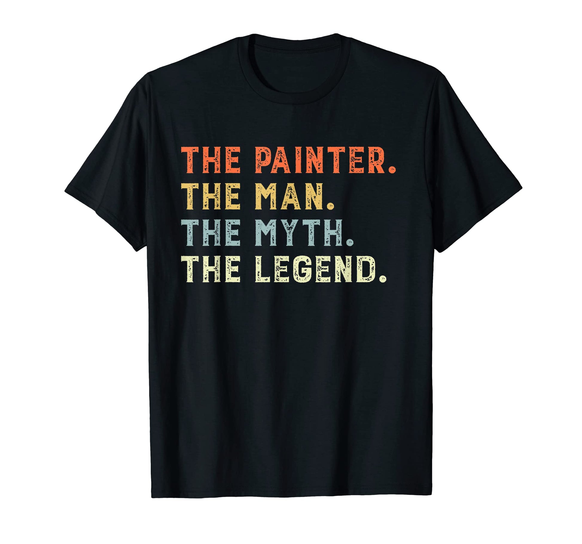 Funny Painting Painter Myth Legend T-Shirt - Minimalist Print for Adults - T-Shirt, Sweatshirt, Hoodie