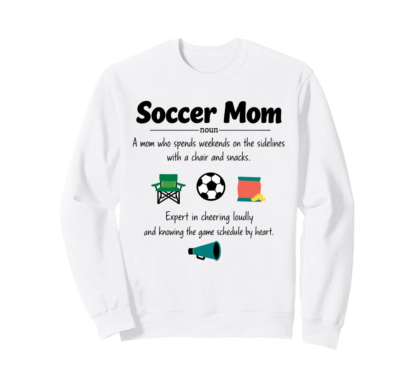 Soccer Mom Definition Gifts Mothers Sweatshirt - Unique Graphic for Adults - T-Shirt, Sweatshirt, Hoodie