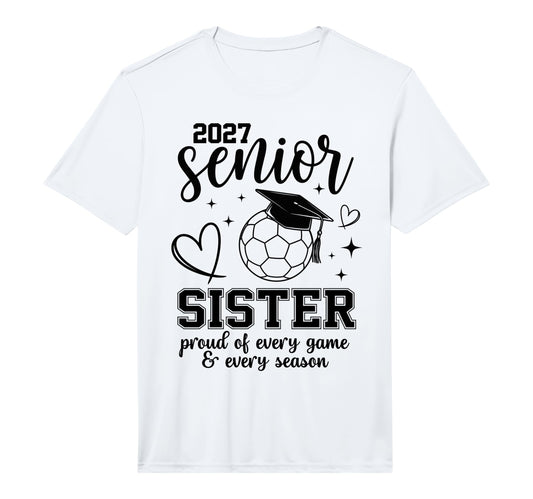 2027 Senior Soccer Sister Proud T-Shirt - Novelty Apparel for Adults - T-Shirt, Sweatshirt, Hoodie