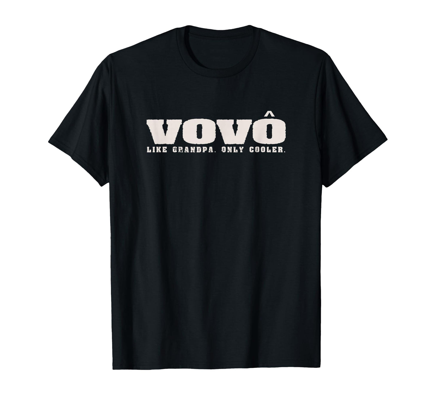 Vovo Like Grandpa Only Cooler T-Shirt - Streetwear Style Men Women - T-Shirt, Sweatshirt, Hoodie