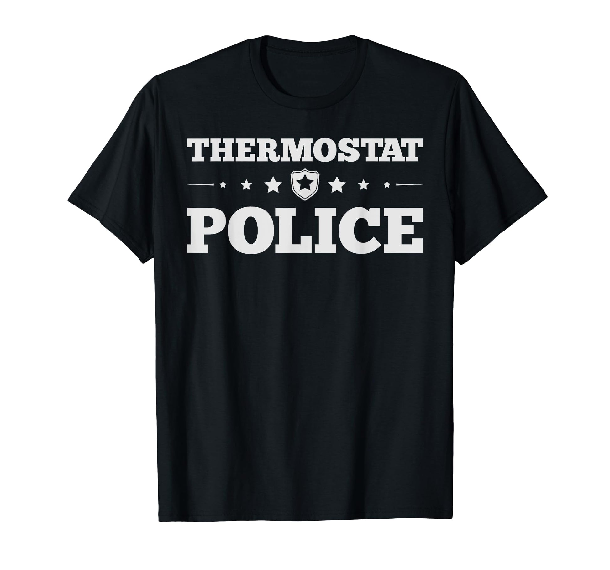 Thermostat Police Funny Fathers Day T-Shirt - Trendy Graphic for Adults - T-Shirt, Sweatshirt, Hoodie