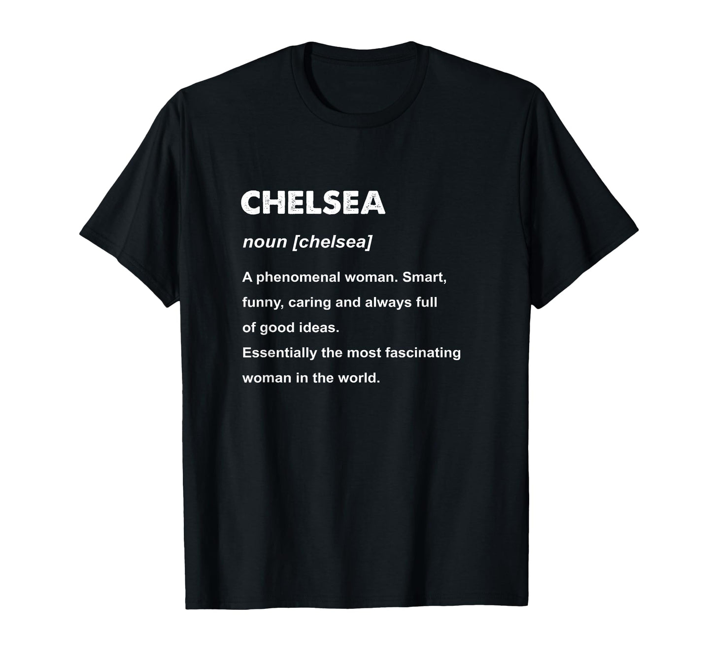 Chelsea Name Shirts Gifts T-Shirt - Minimalist Print for Adults - T-Shirt, Sweatshirt, Hoodie