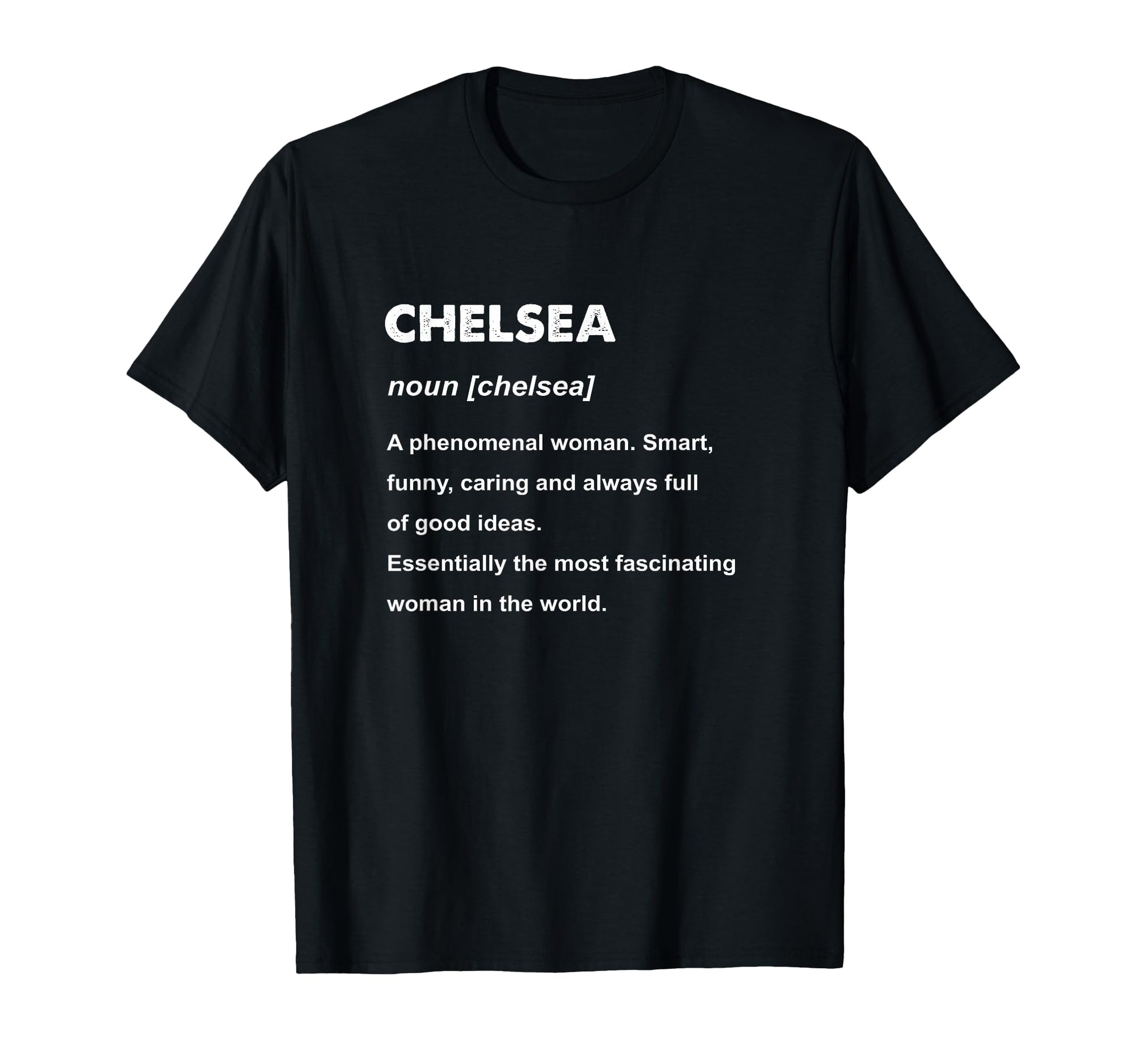 Chelsea Name Shirts Gifts T-Shirt - Minimalist Print for Adults - T-Shirt, Sweatshirt, Hoodie