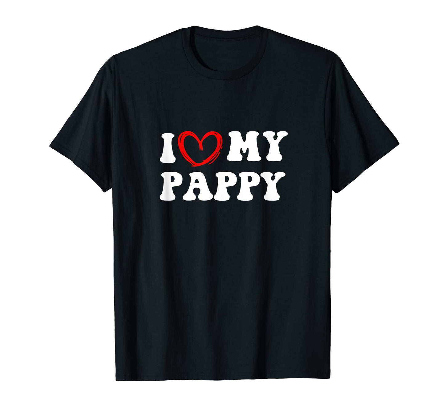 I Love My Pappy Personalized Dad T-Shirt - Unique Graphic for Adults - T-Shirt, Sweatshirt, Hoodie