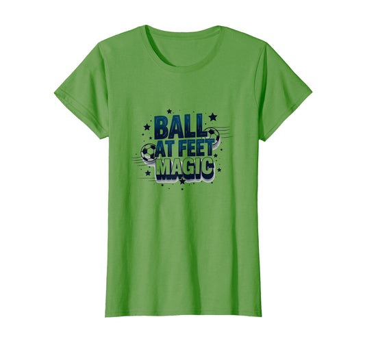 Ball Feet Magic Soccer T-Shirt - Trendy Graphic Unisex - T-Shirt, Sweatshirt, Hoodie