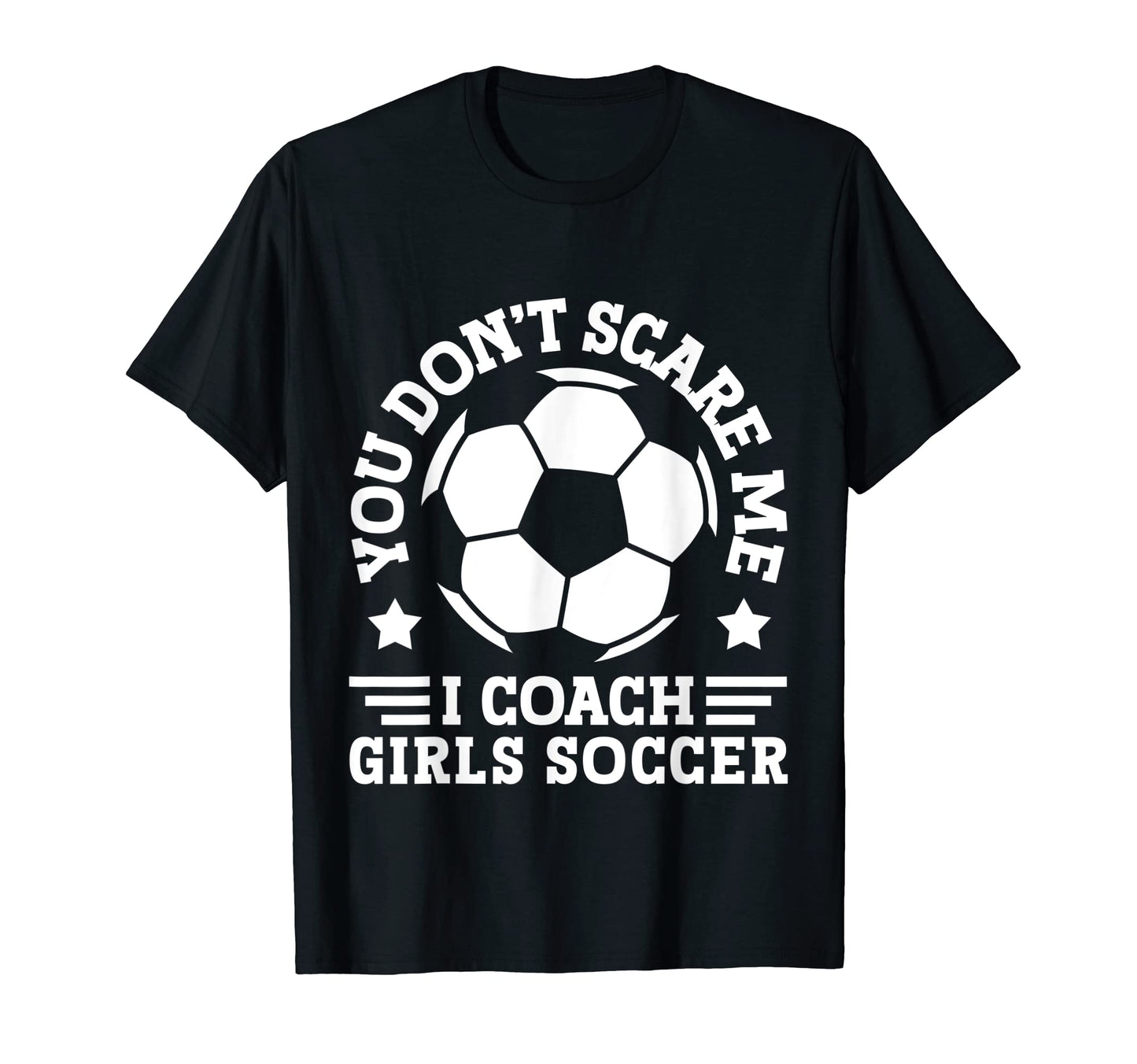 Mens Funny Soccer Coach You Dont T-Shirt - Casual Everyday Wear Men Women - T-Shirt, Sweatshirt, Hoodie