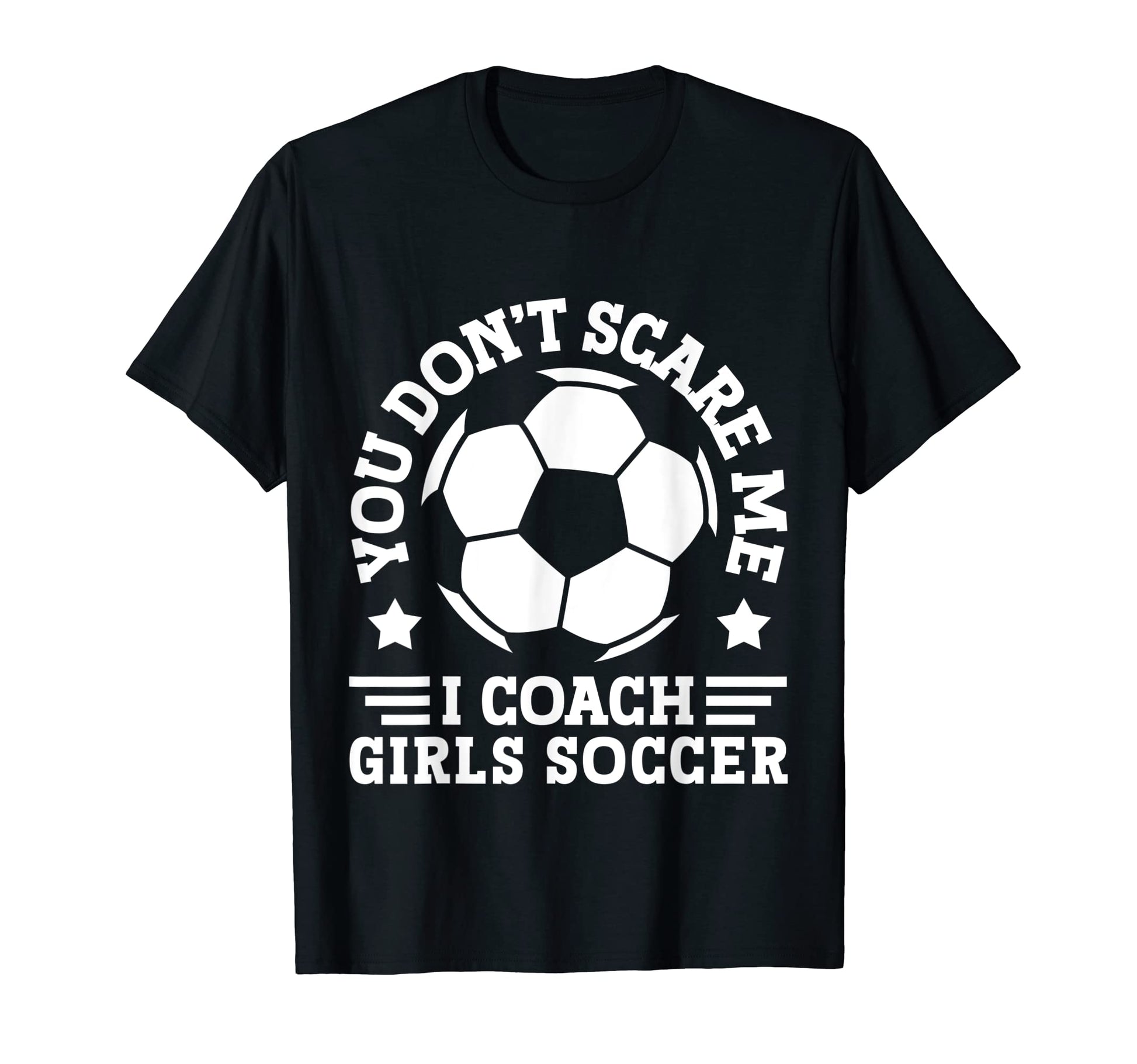 Mens Funny Soccer Coach You Dont T-Shirt - Casual Everyday Wear Men Women - T-Shirt, Sweatshirt, Hoodie