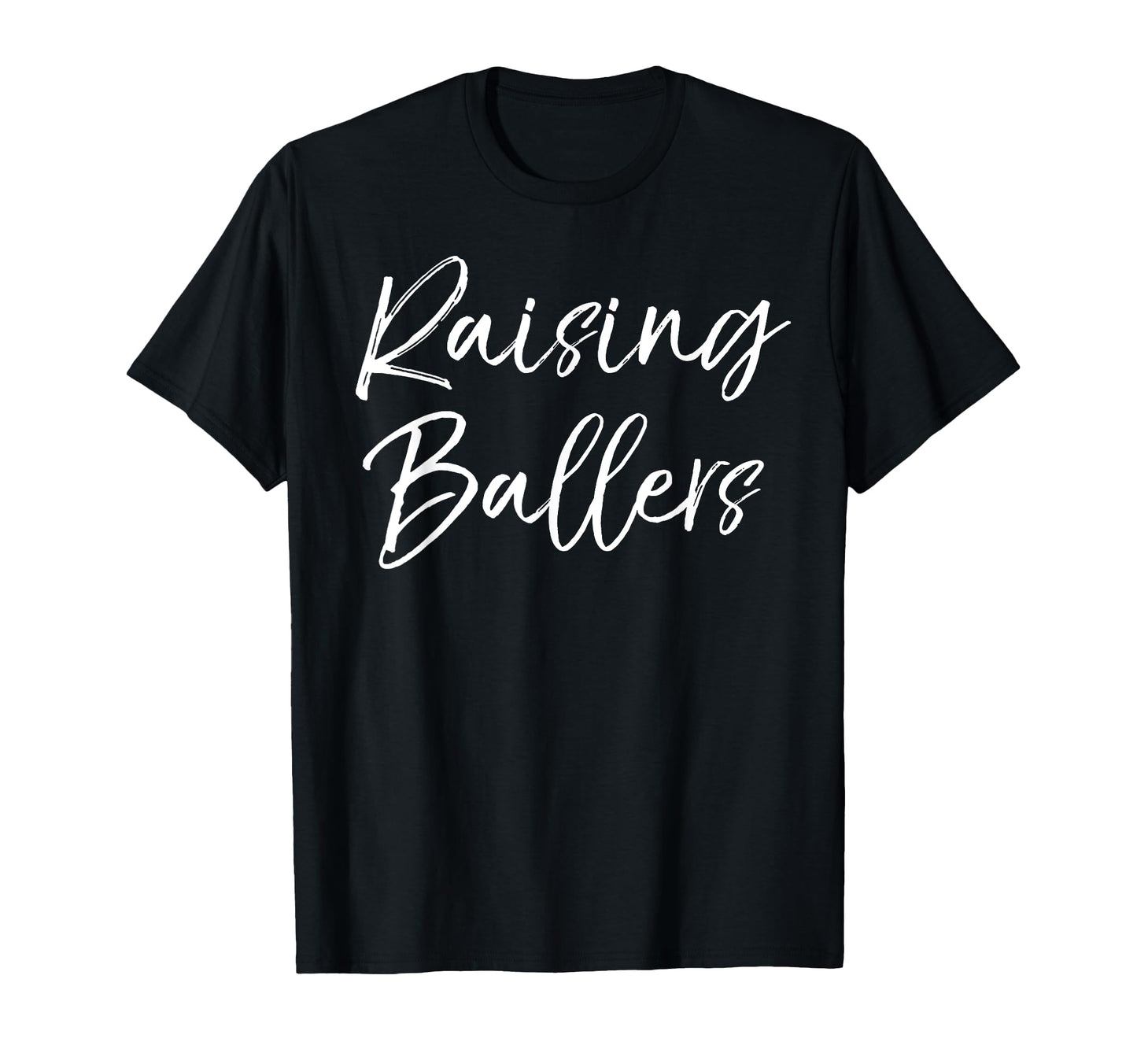 Raising Ballers Fun Basketball Mom Dad T-Shirt - Trendy Graphic Unisex - T-Shirt, Sweatshirt, Hoodie