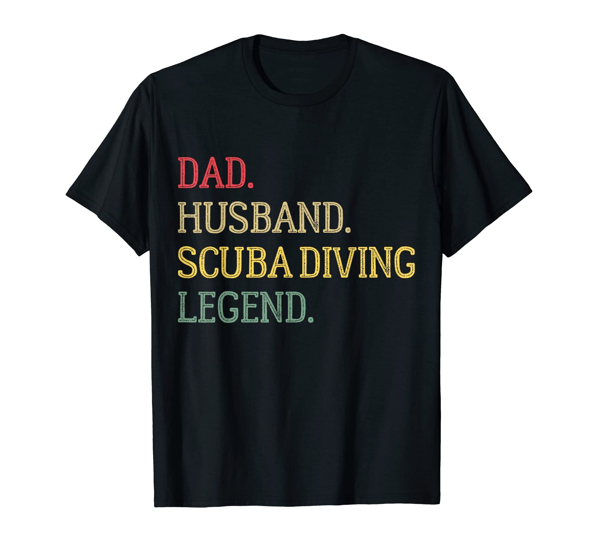 Dad Husband Scuba Diving Legend Scuba T-Shirt - Trendy Graphic Unisex - T-Shirt, Sweatshirt, Hoodie