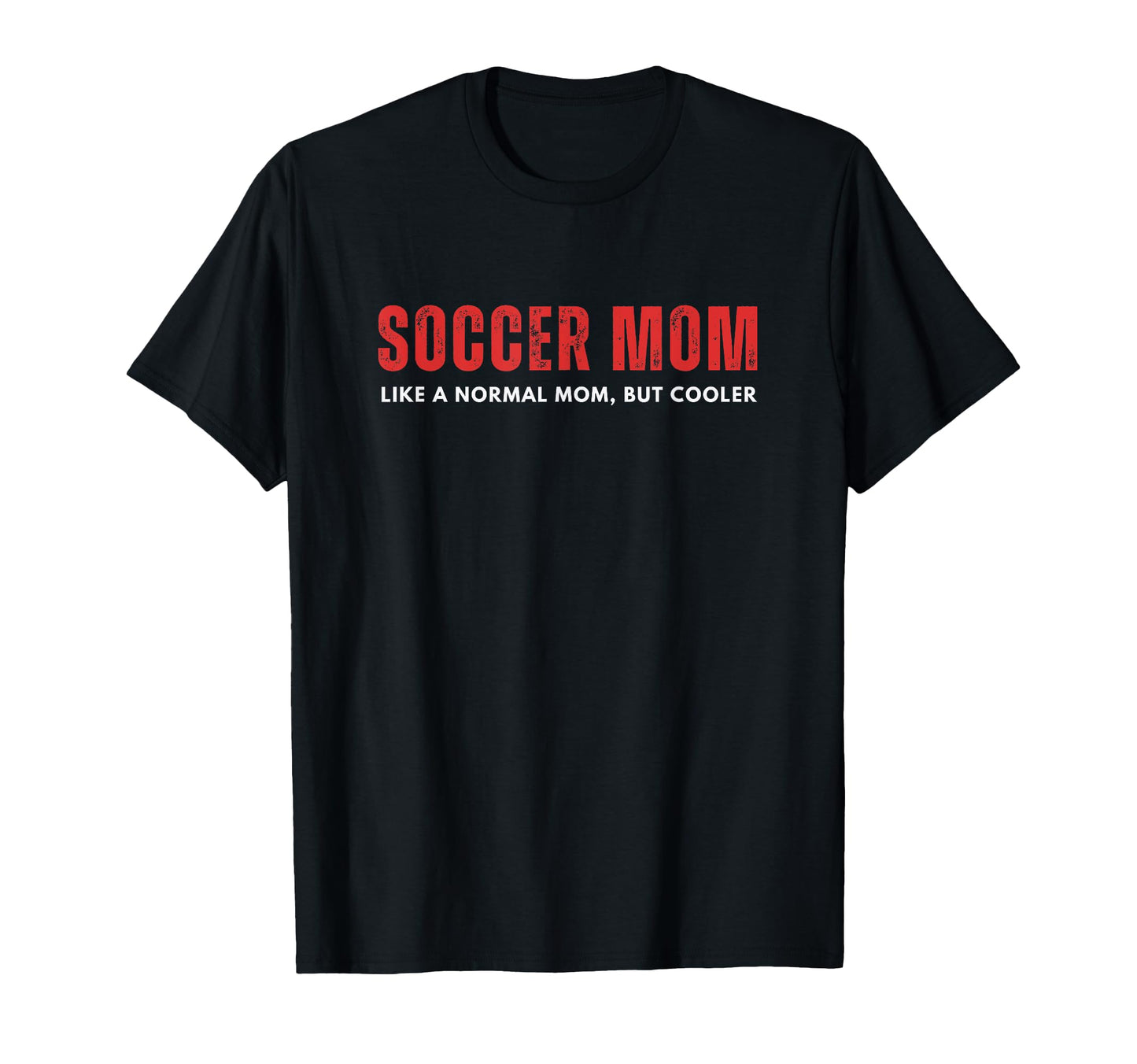 Soccer Mom Like Normal Mom But T-Shirt - Streetwear Style for Adults - T-Shirt, Sweatshirt, Hoodie