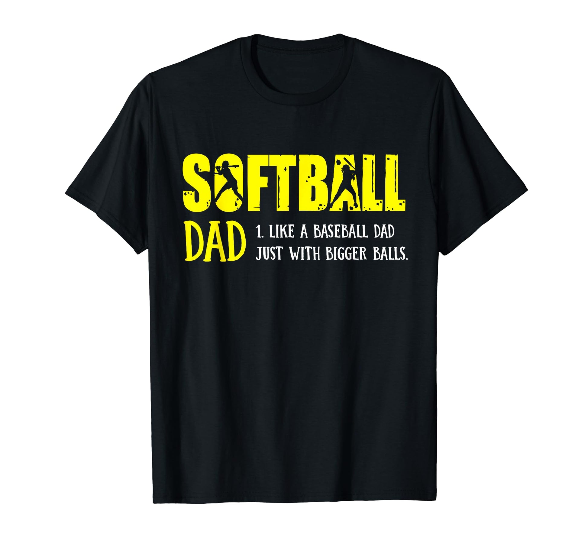 Softball Dad Like Baseball Dad But T-Shirt - Trendy Graphic for Adults - T-Shirt, Sweatshirt, Hoodie