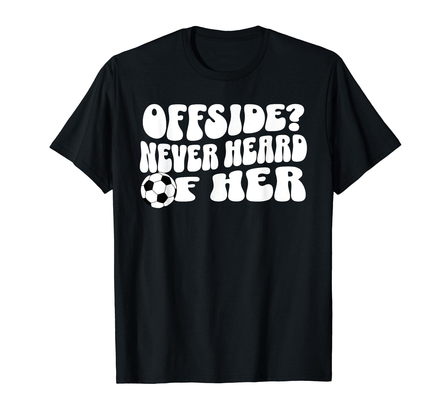 Goalgetter Soccer Mom Offside Never T-Shirt - Graphic Print Men Women - T-Shirt, Sweatshirt, Hoodie