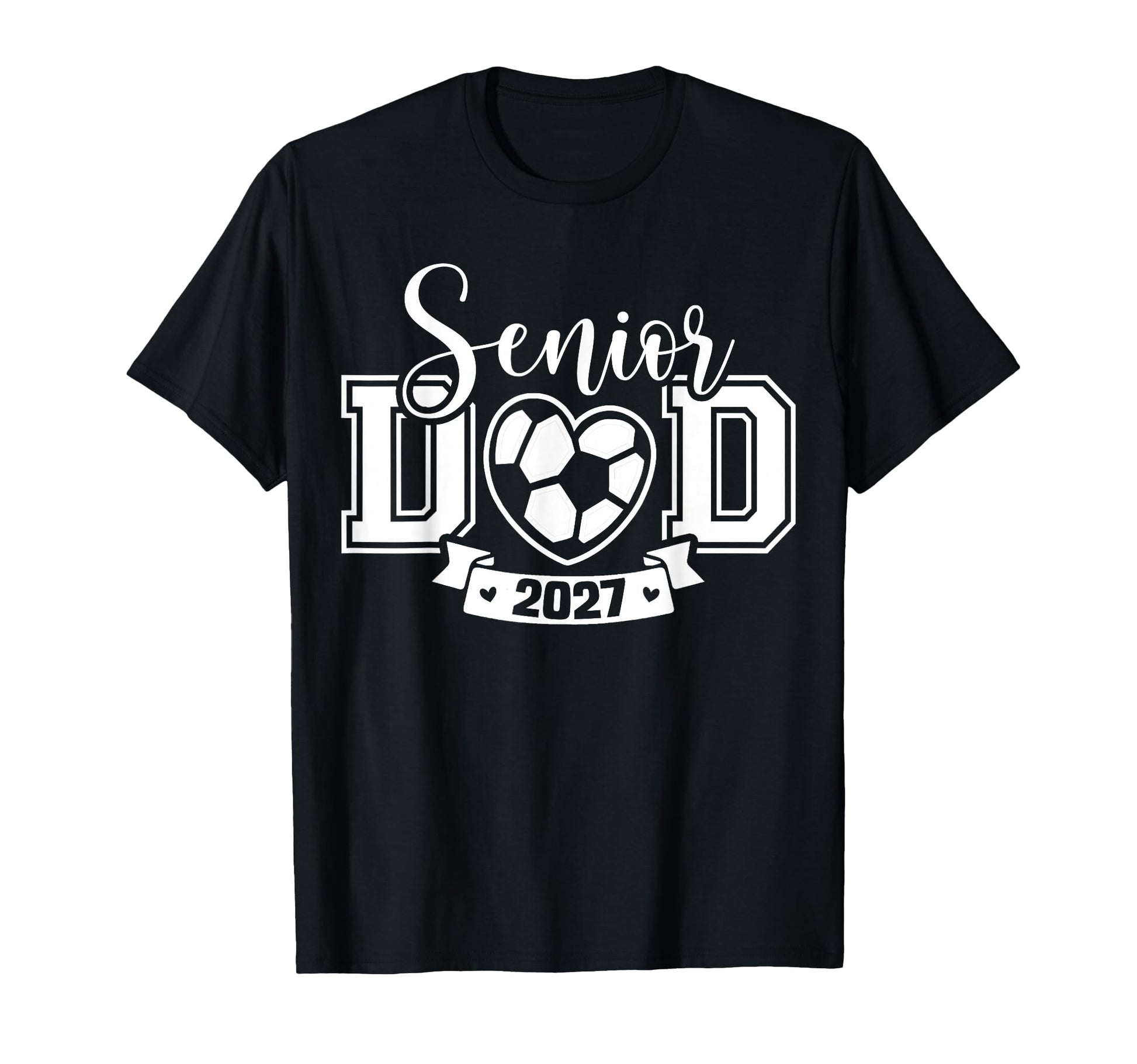 Senior Soccer Dad Class 2027 T-Shirt - Fun Novelty Design for Adults - T-Shirt, Sweatshirt, Hoodie