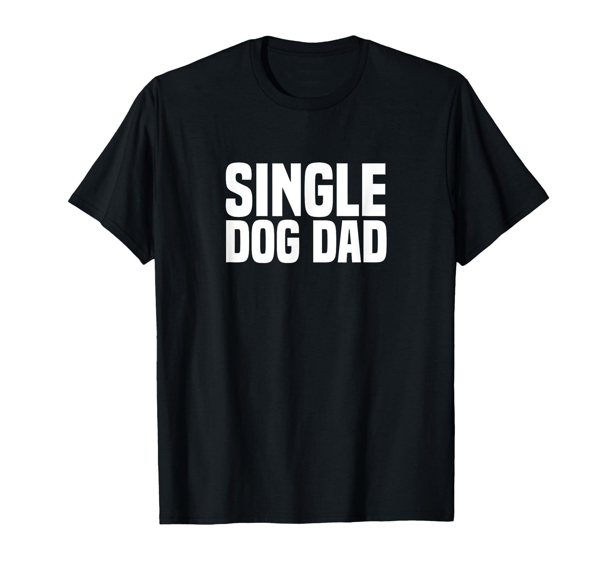 Single Dog Dad Funny Dog Walking Dog Park T-Shirt - Trendy Graphic Unisex - T-Shirt, Sweatshirt, Hoodie