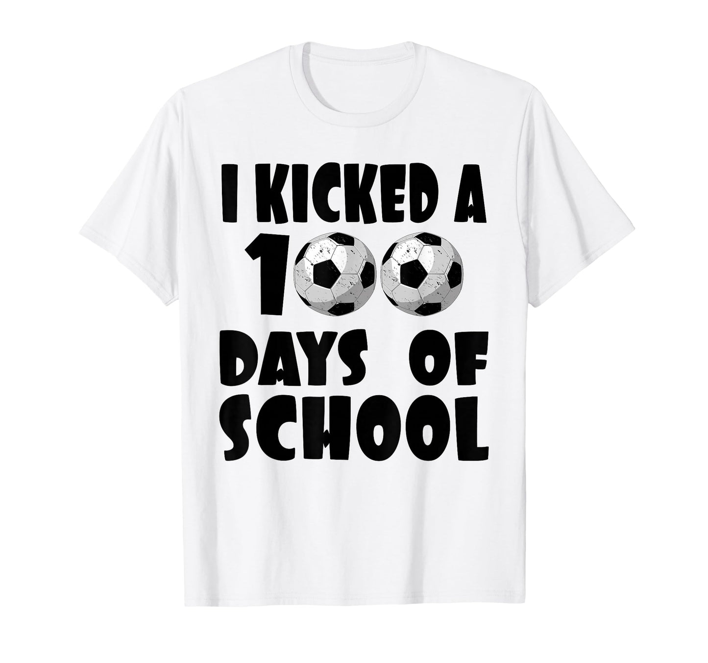 I Kicked 100 Days School Funny 100 T-Shirt - Streetwear Style for Adults - T-Shirt, Sweatshirt, Hoodie