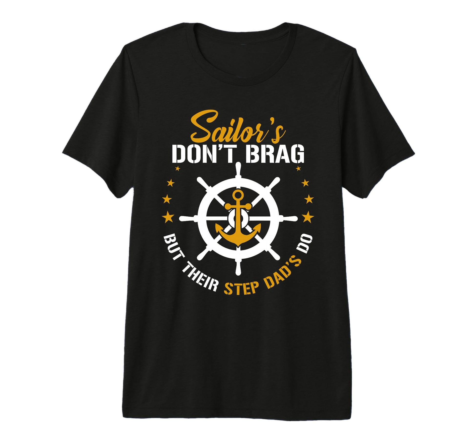 Sailors Dont Brag But Their Step Dad Do T-Shirt - Minimalist Print Unisex - T-Shirt, Sweatshirt, Hoodie