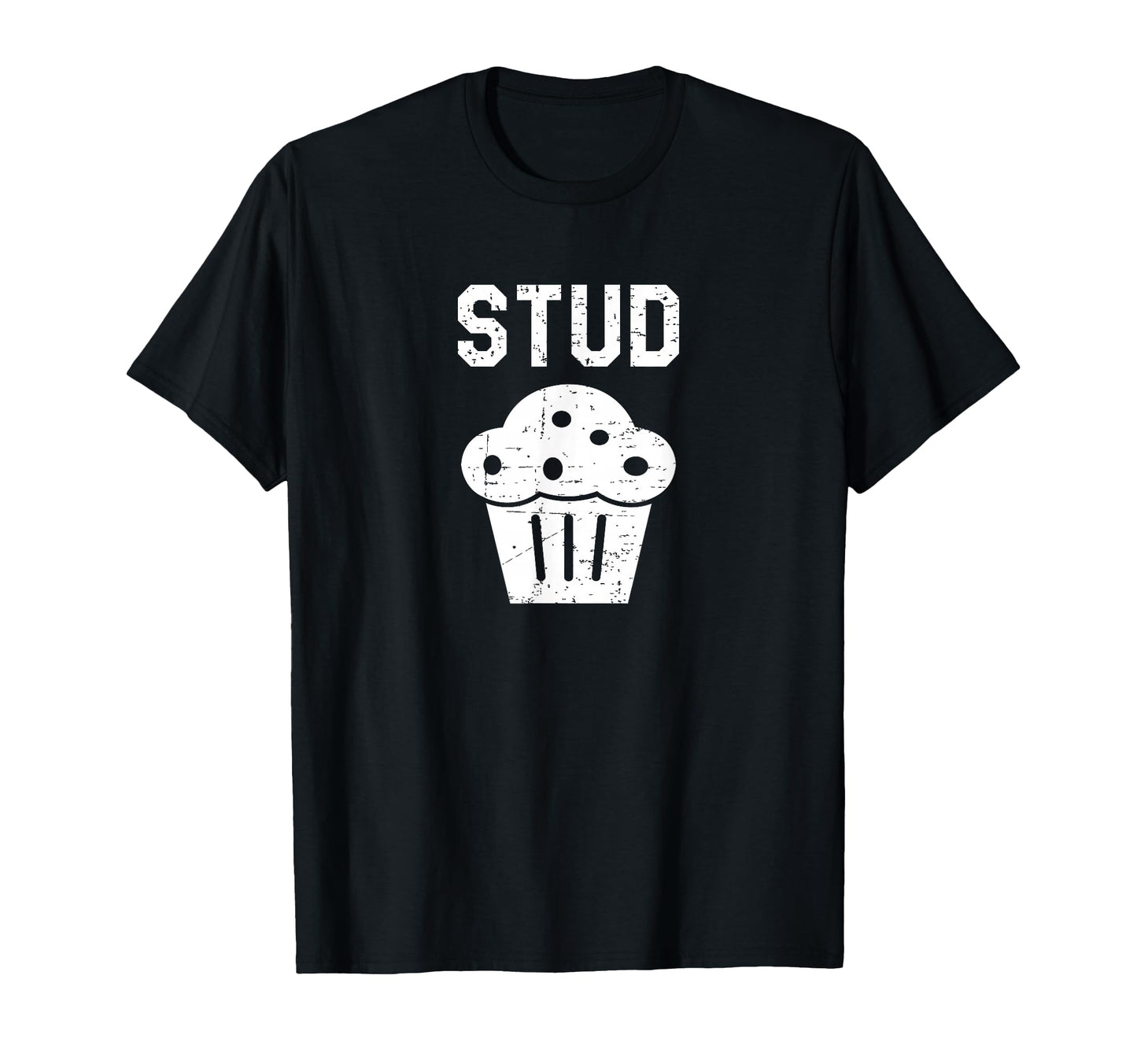 Stud Muffin Funny Gift T-Shirt - Trendy Graphic Men Women - T-Shirt, Sweatshirt, Hoodie