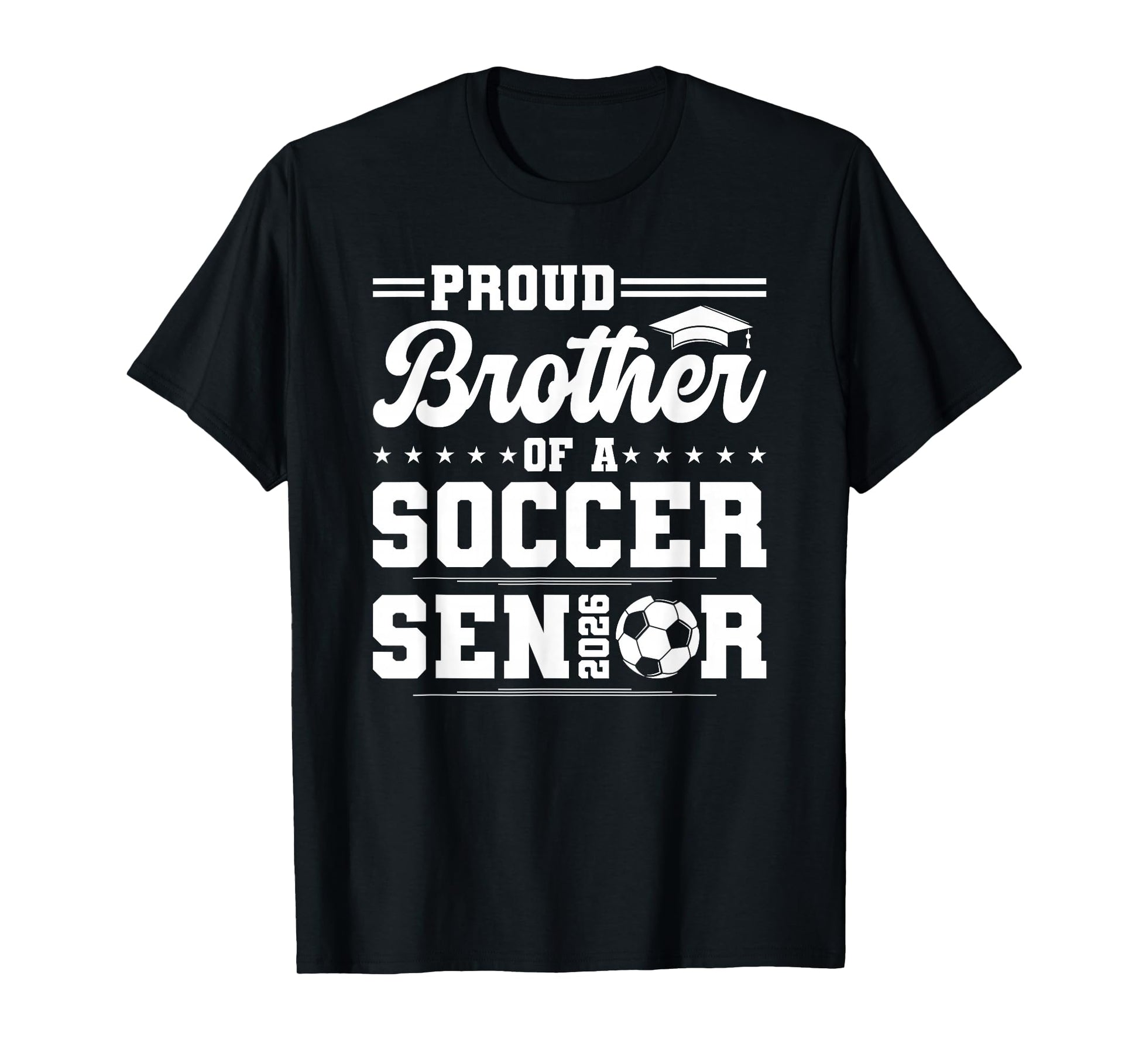 Proud Brother 2026 Senior Soccer T-Shirt - Novelty Apparel Men Women - T-Shirt, Sweatshirt, Hoodie
