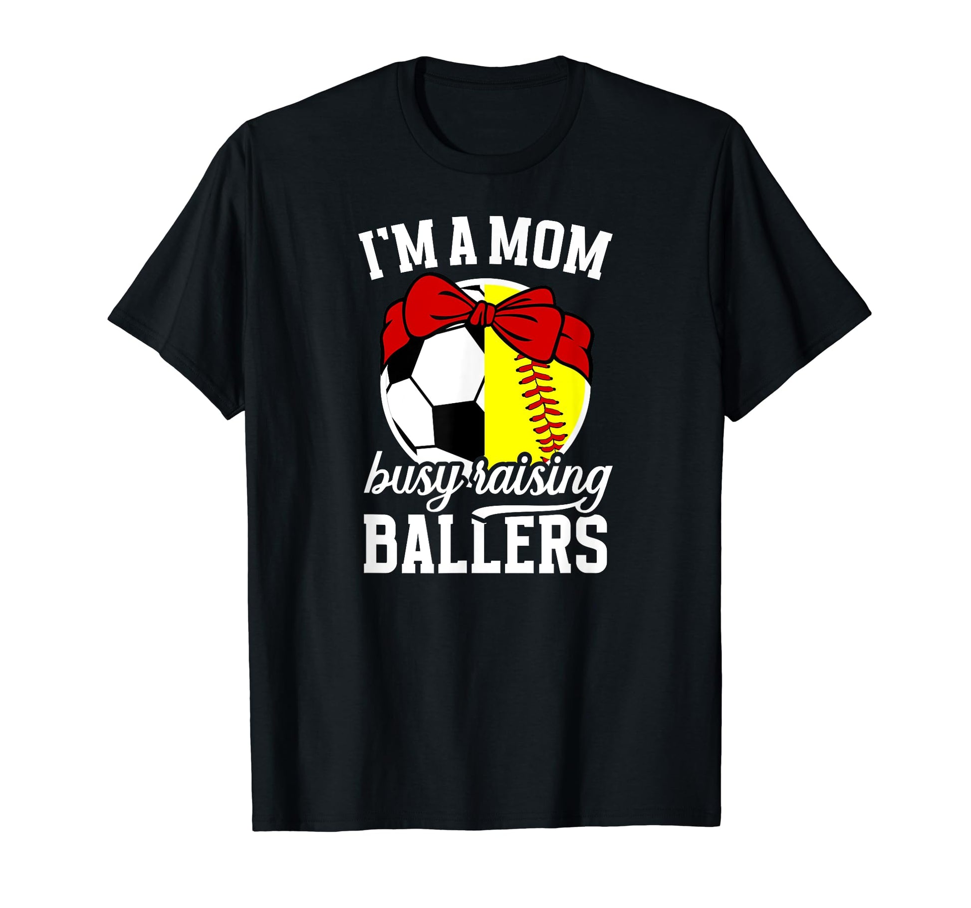 Im Mom Busy Raising Ballers Soccer T-Shirt - Novelty Apparel for Adults - T-Shirt, Sweatshirt, Hoodie