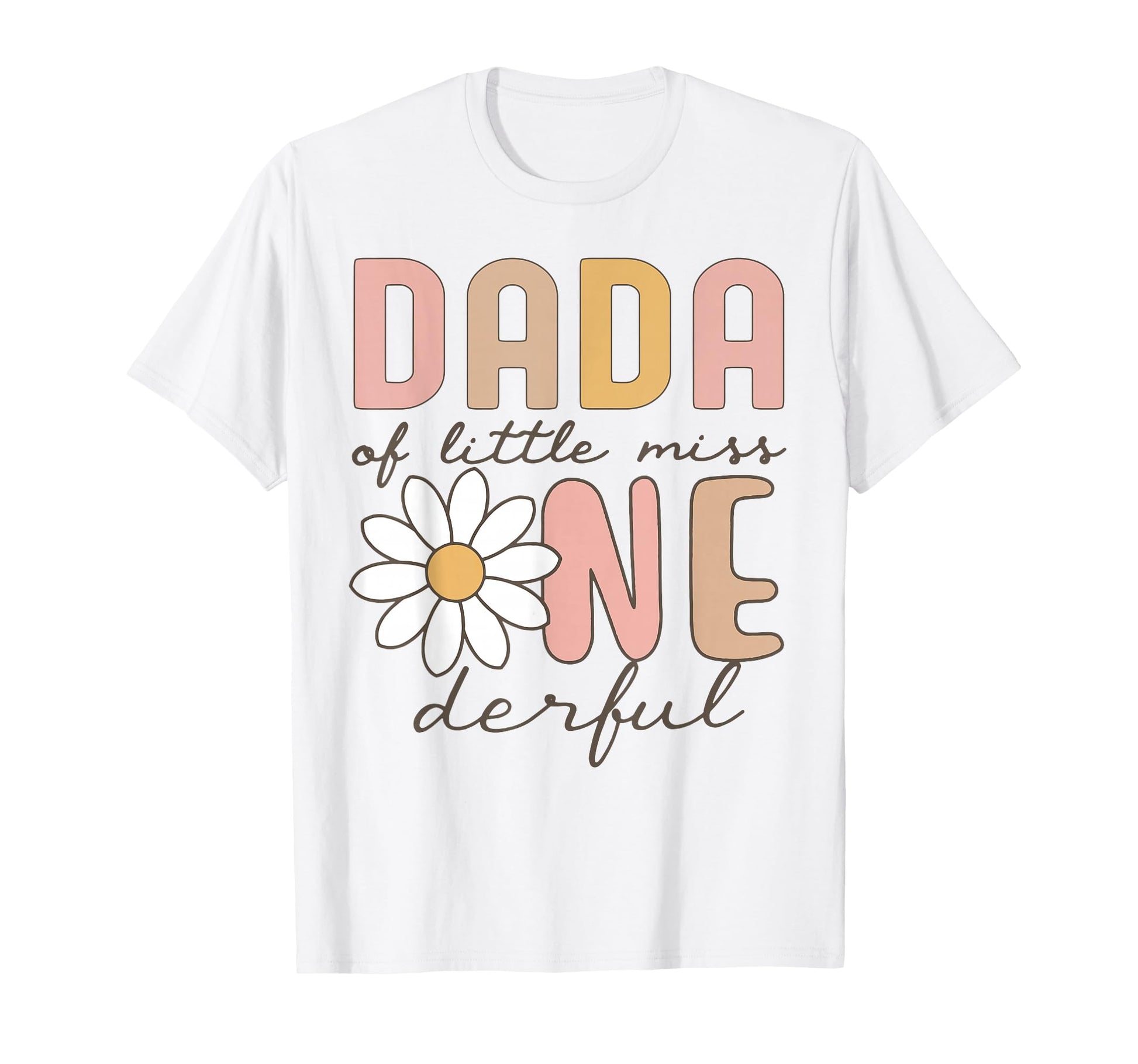 Dada Little Miss Onederful First Birthday T-Shirt - Trendy Graphic Unisex - T-Shirt, Sweatshirt, Hoodie