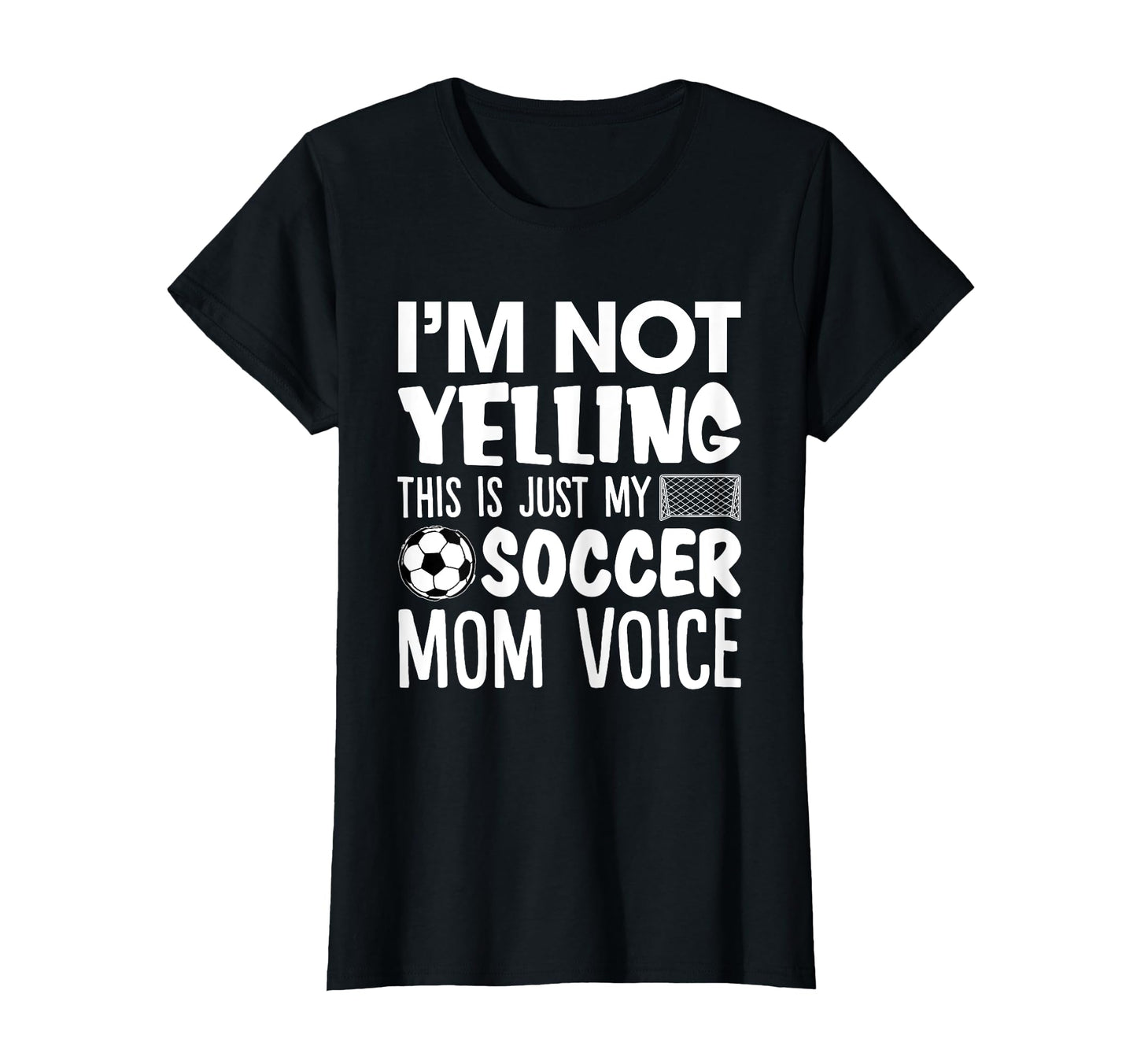 Im Not Yelling This Is Just My Soccer T-Shirt - Trendy Graphic for Adults - T-Shirt, Sweatshirt, Hoodie