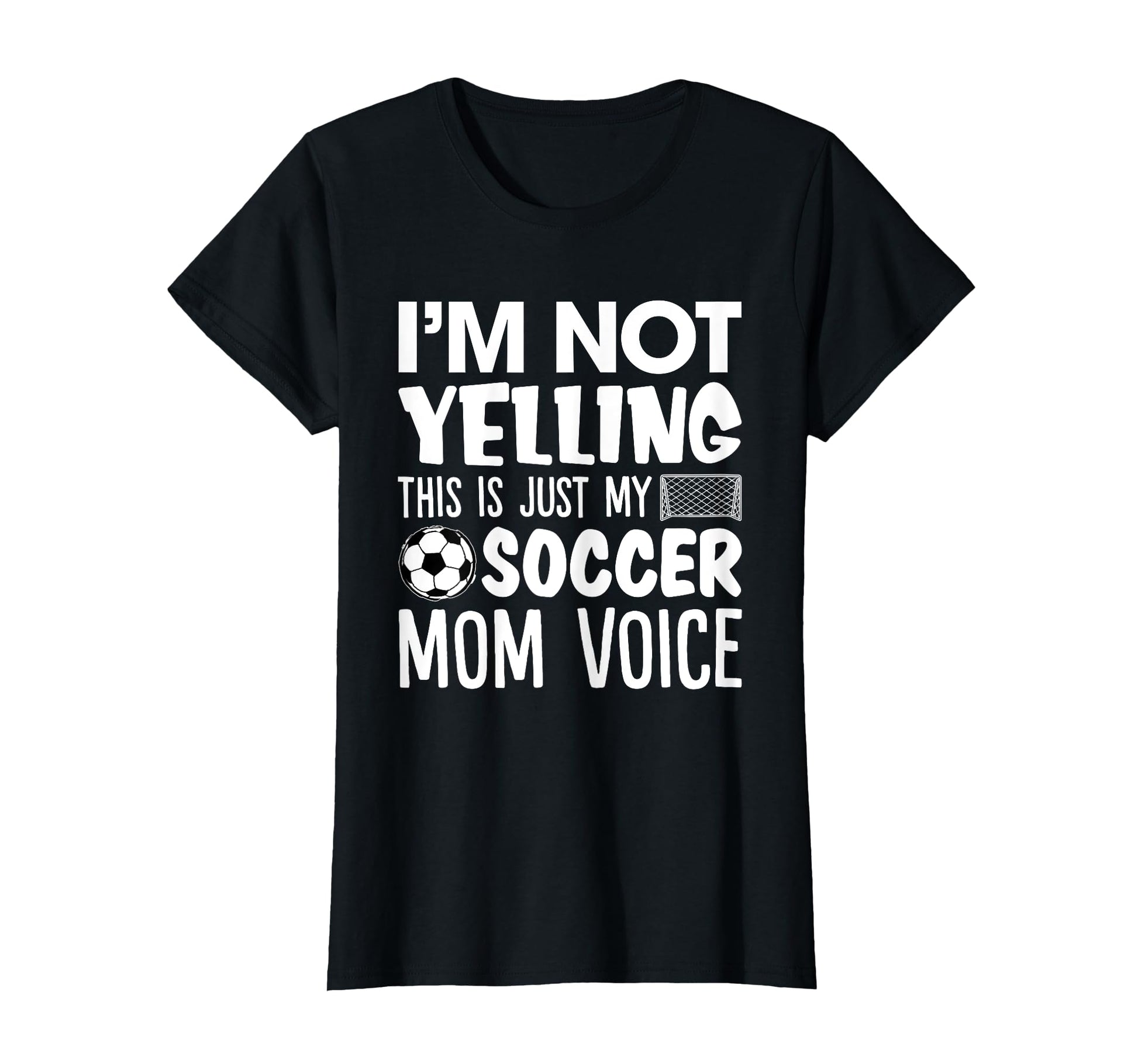 Im Not Yelling This Is Just My Soccer T-Shirt - Trendy Graphic for Adults - T-Shirt, Sweatshirt, Hoodie