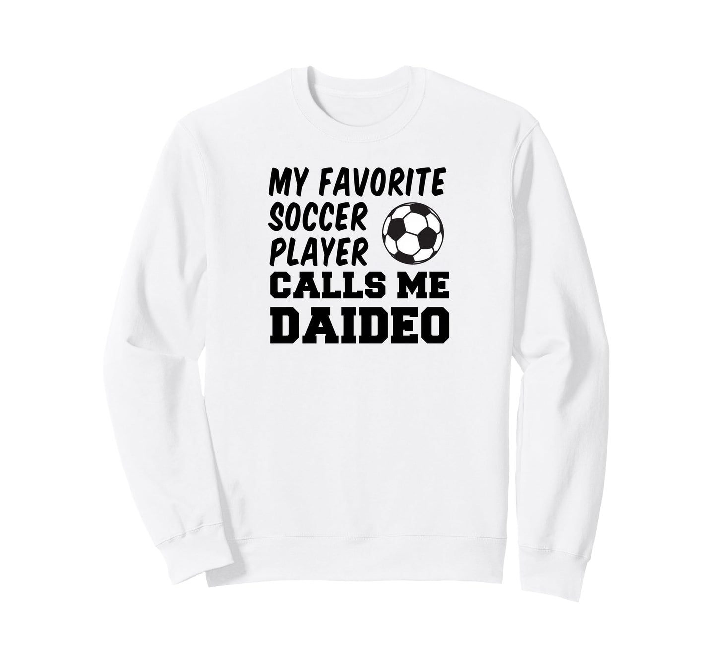 My Favorite Soccer Player Calls Sweatshirt - Casual Everyday Wear Unisex - T-Shirt, Sweatshirt, Hoodie